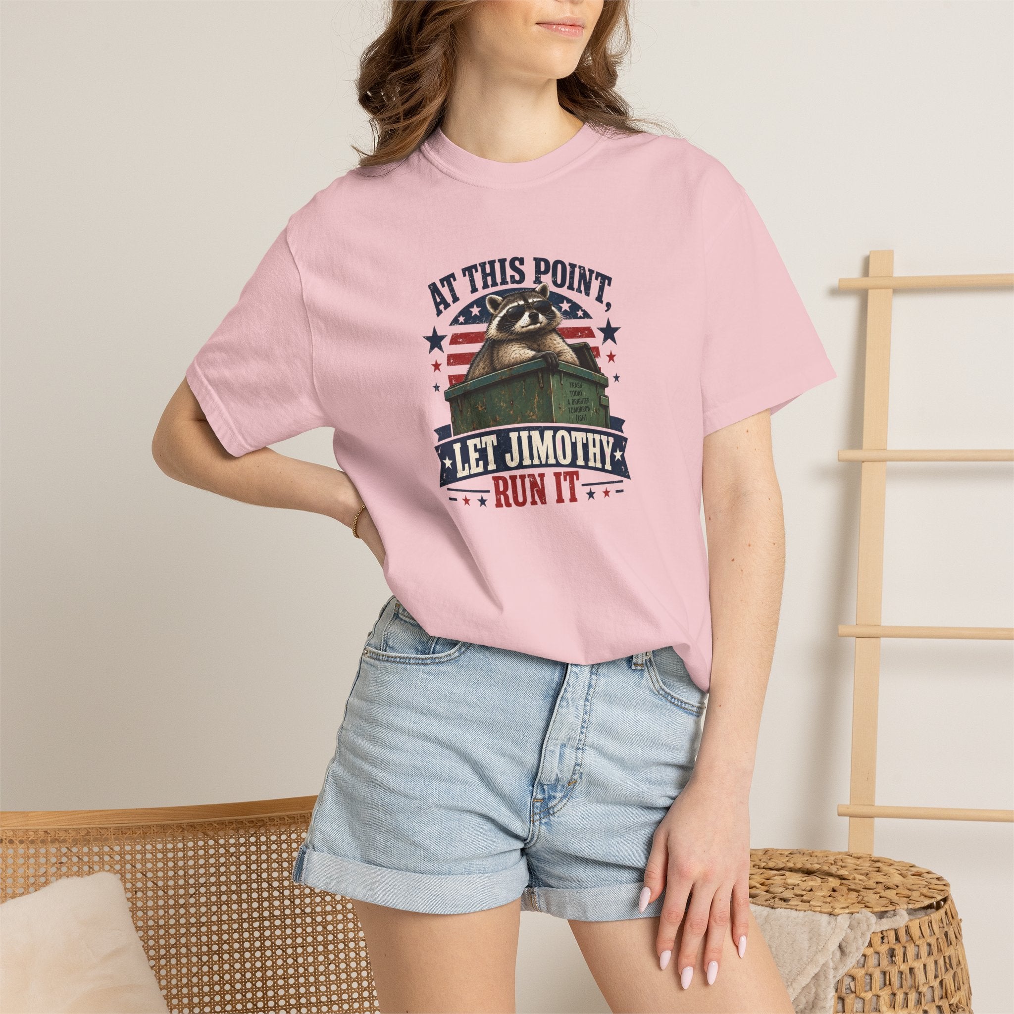 At This Point, Let Jimothy Run It Comfort Colors T-Shirt