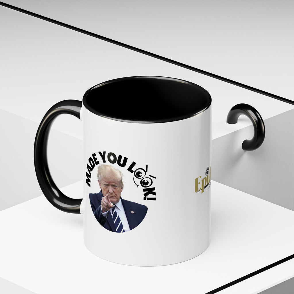 Made You Look! Accent Coffee Mug - 11oz & 15oz - Funny Political Gift