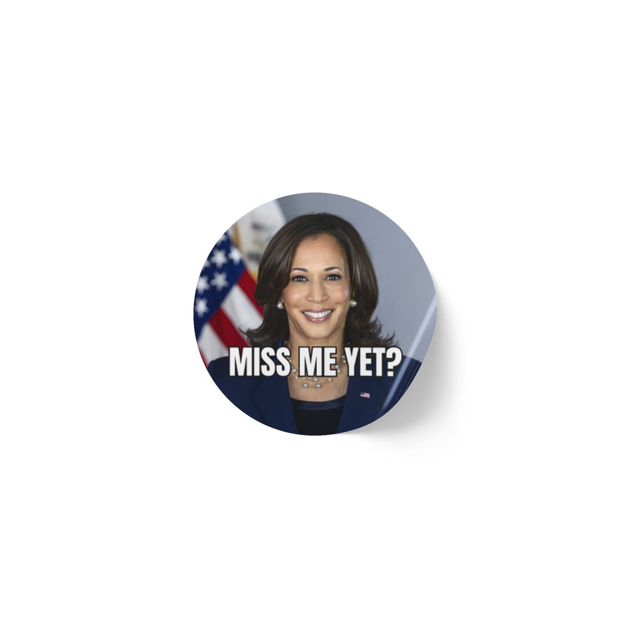 Political Round Sticker Rolls - Kamala 'Miss Me Yet?'