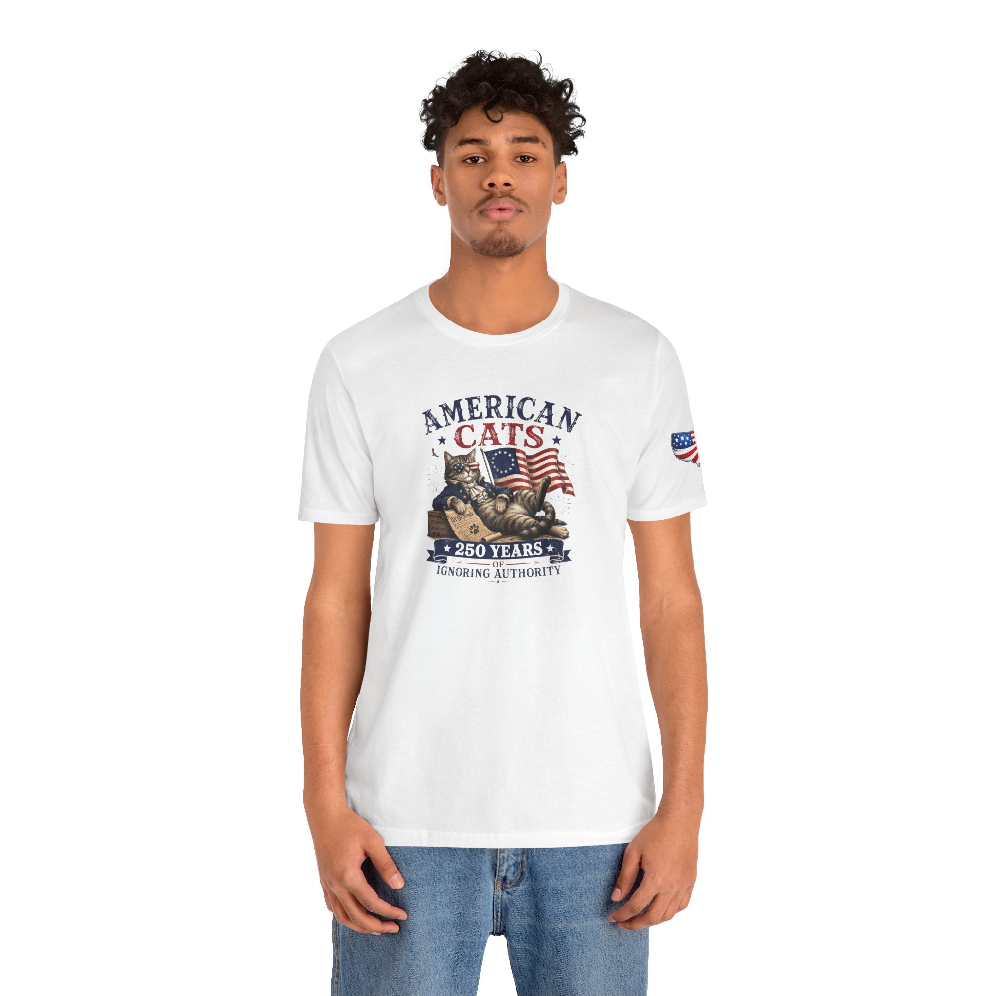 American Cats: 250 Years of Ignoring Authority Patriotic T-Shirt