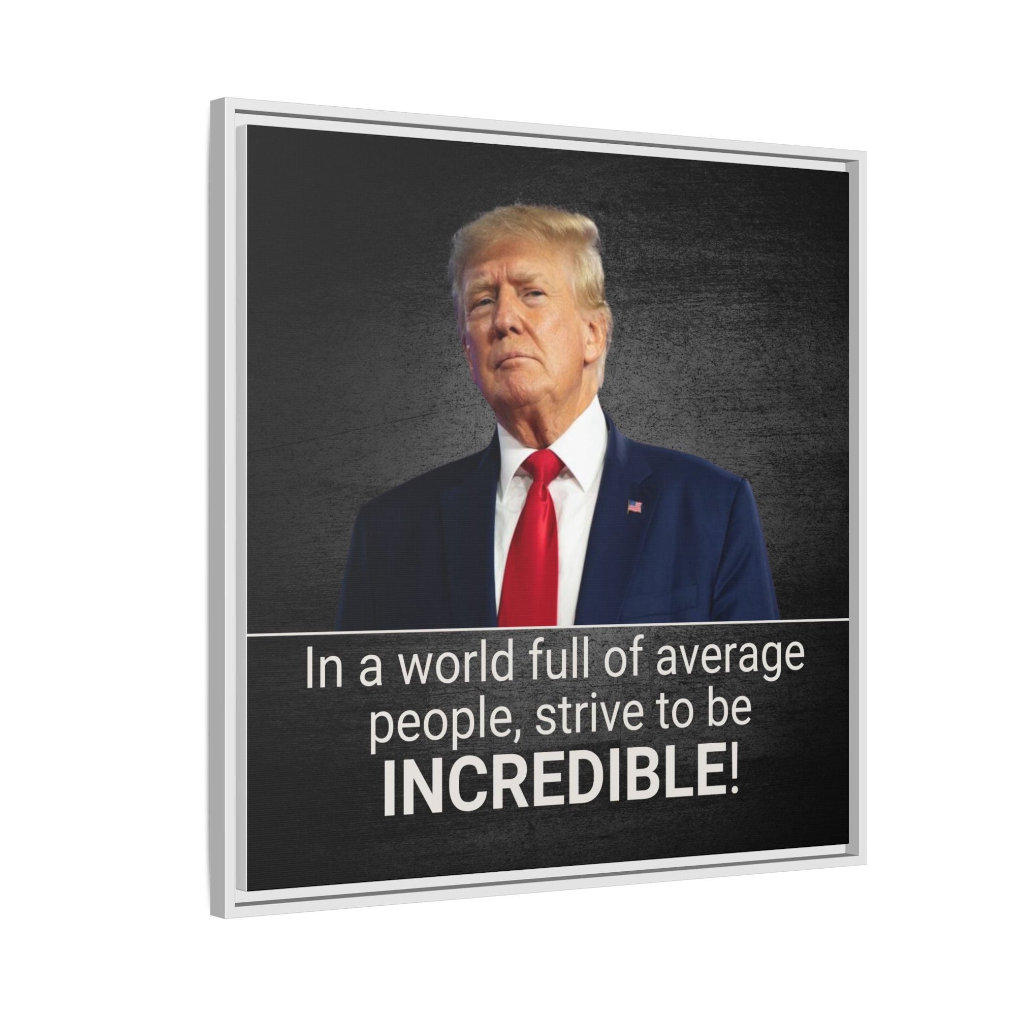Inspirational Framed Canvas Print - 'Strive to be Incredible!' Printify