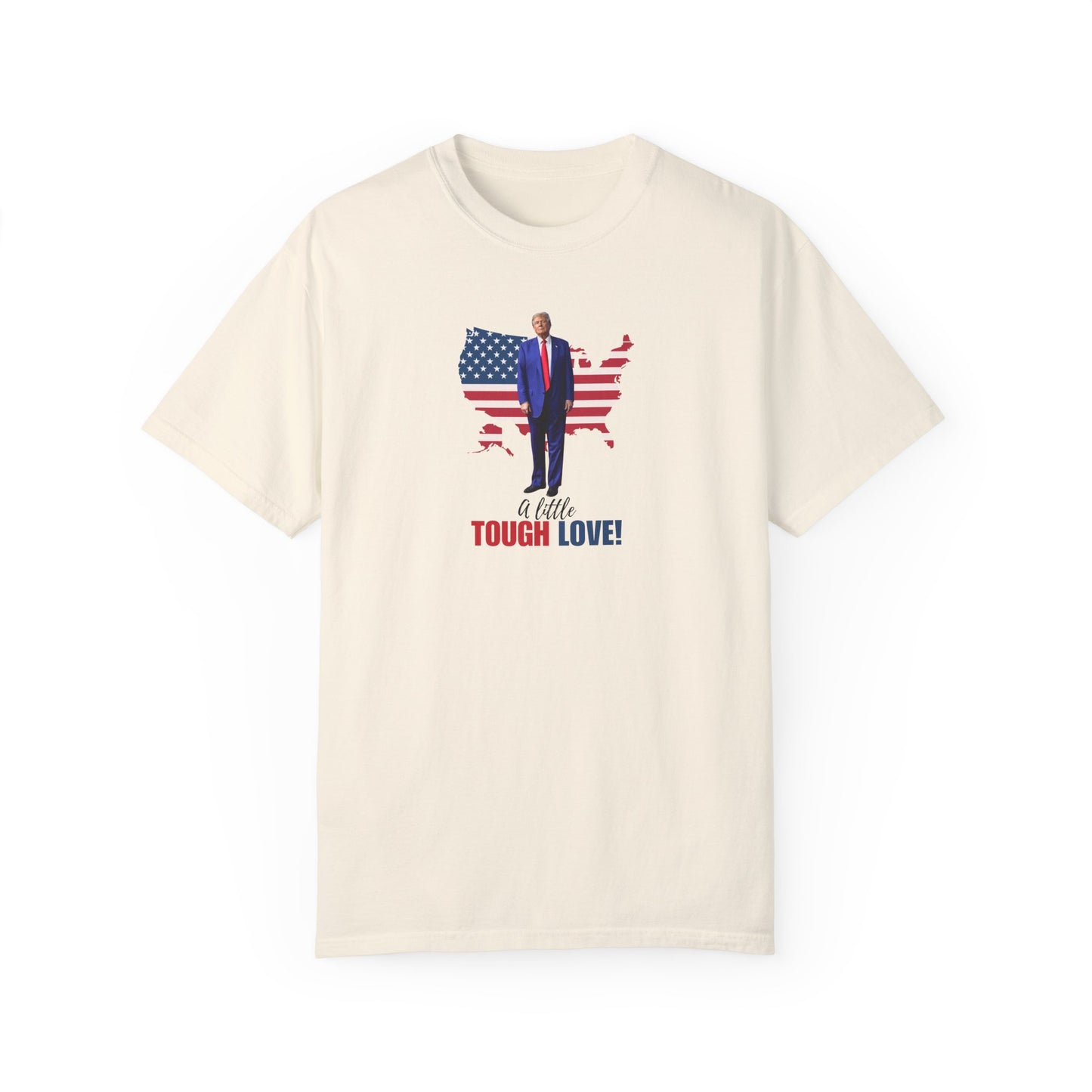 Patriotic Unisex T-Shirt - "A Little Tough Love!"