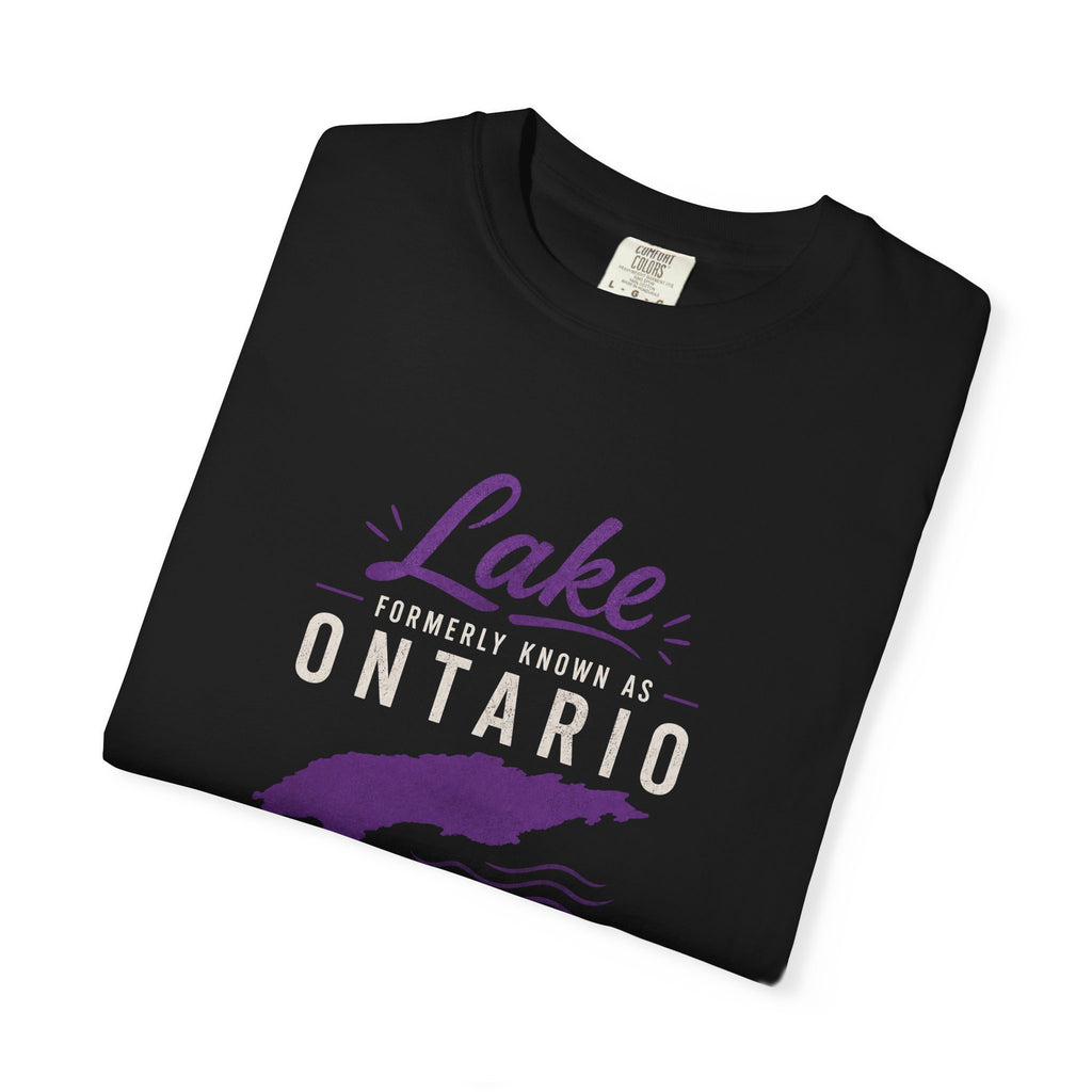 Lake Formerly Known as Ontario Garment-Dyed T-Shirt