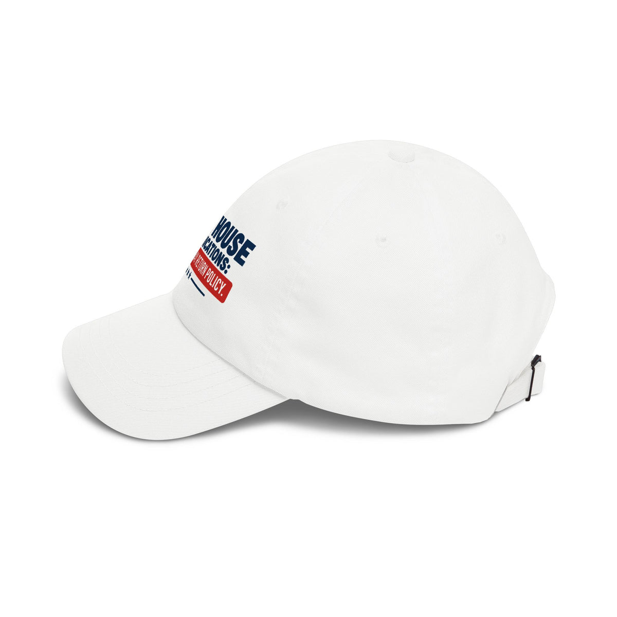 White House Communications 5-Day Return Policy | Funny Political Humor Dad Hat