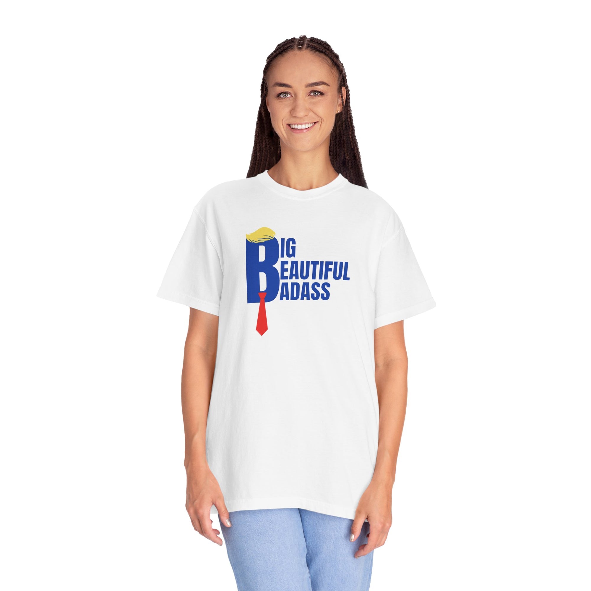 Big Beautiful Badass Unisex Garment-Dyed T-Shirt