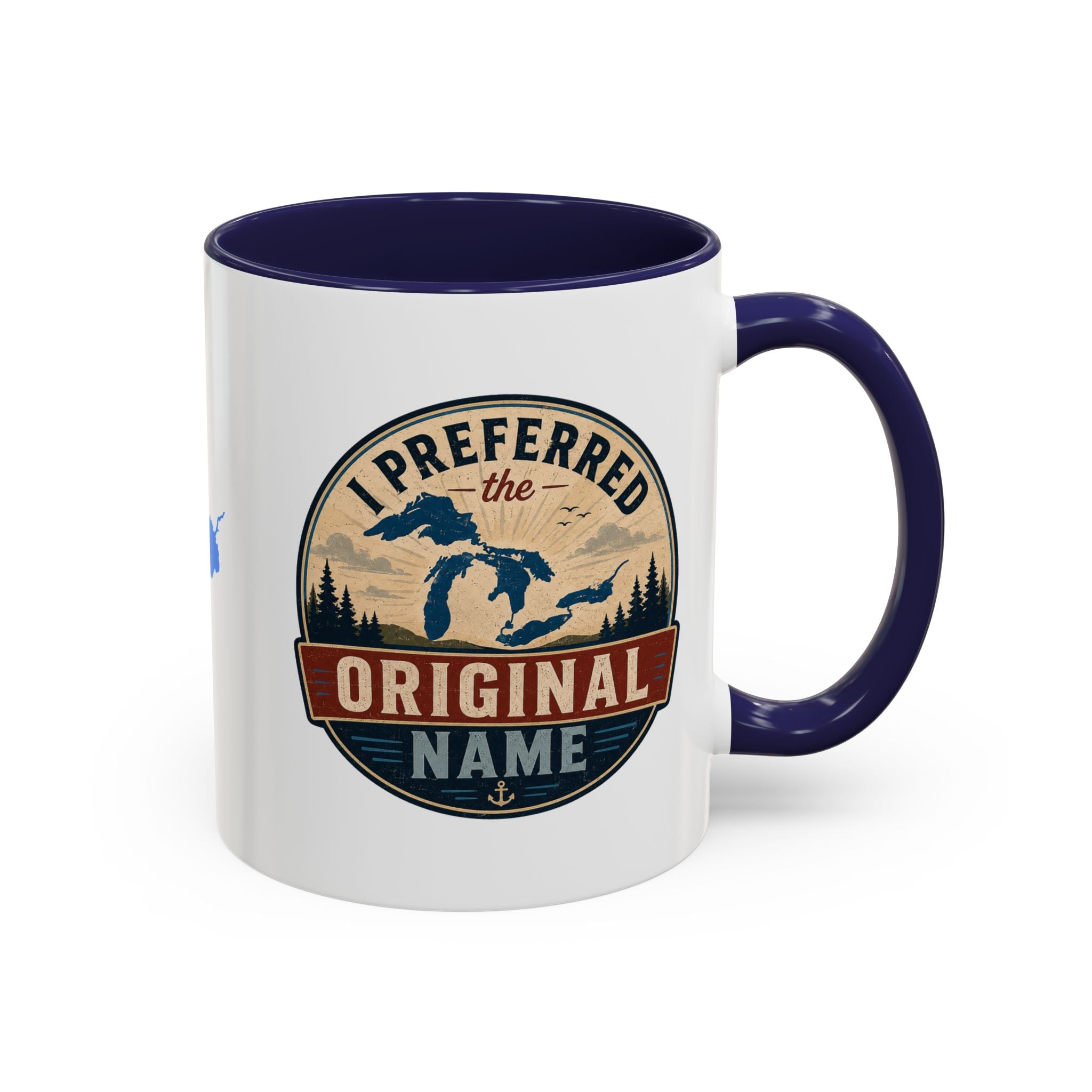 I Preferred the Original Name Great Lakes Mug | Lake Ontario Humor Coffee Mug