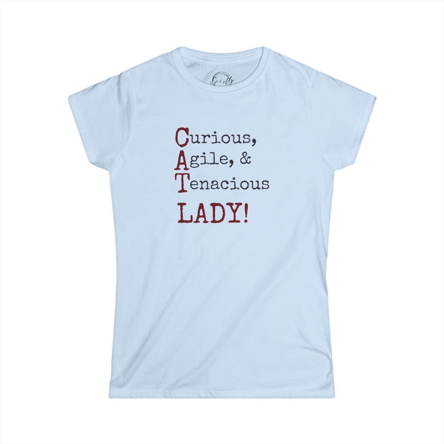 Curious & Tenacious Cat Lady Tee | Women's Softstyle Shirt