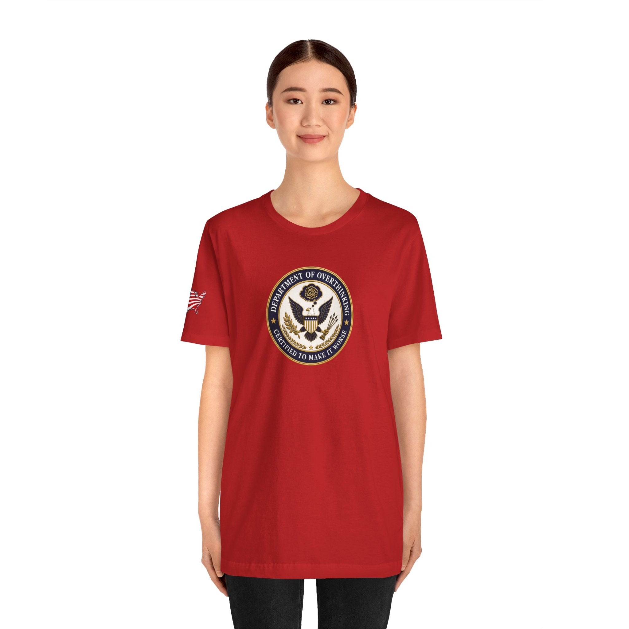 Department of Overthinking Certified to Make It Worse T-Shirt