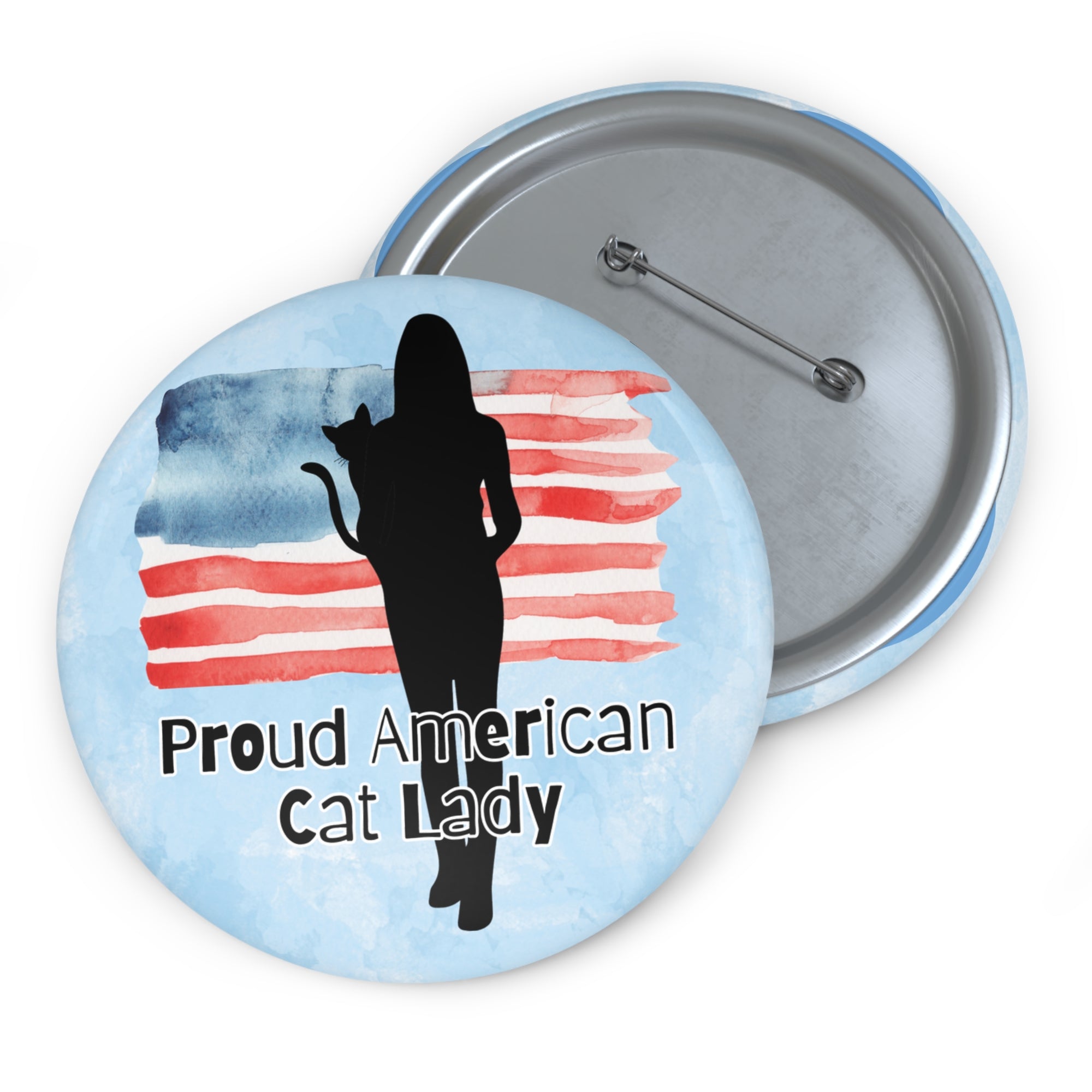 Proud American Cat Lady Pin Button - Custom Cat Lover Badge