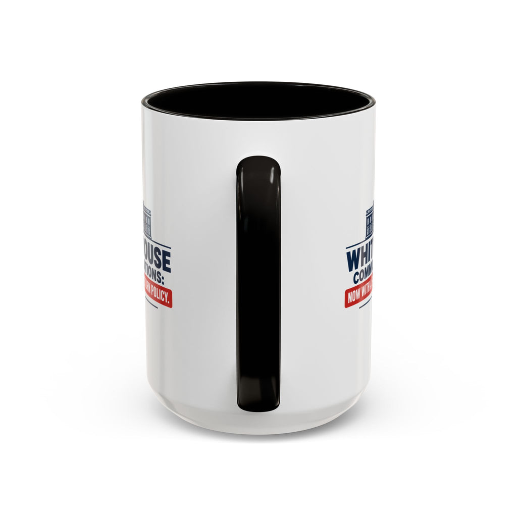White House Communications 5-Day Return Policy Mug | Funny Political Satire Coffee Cup (11oz/15oz)