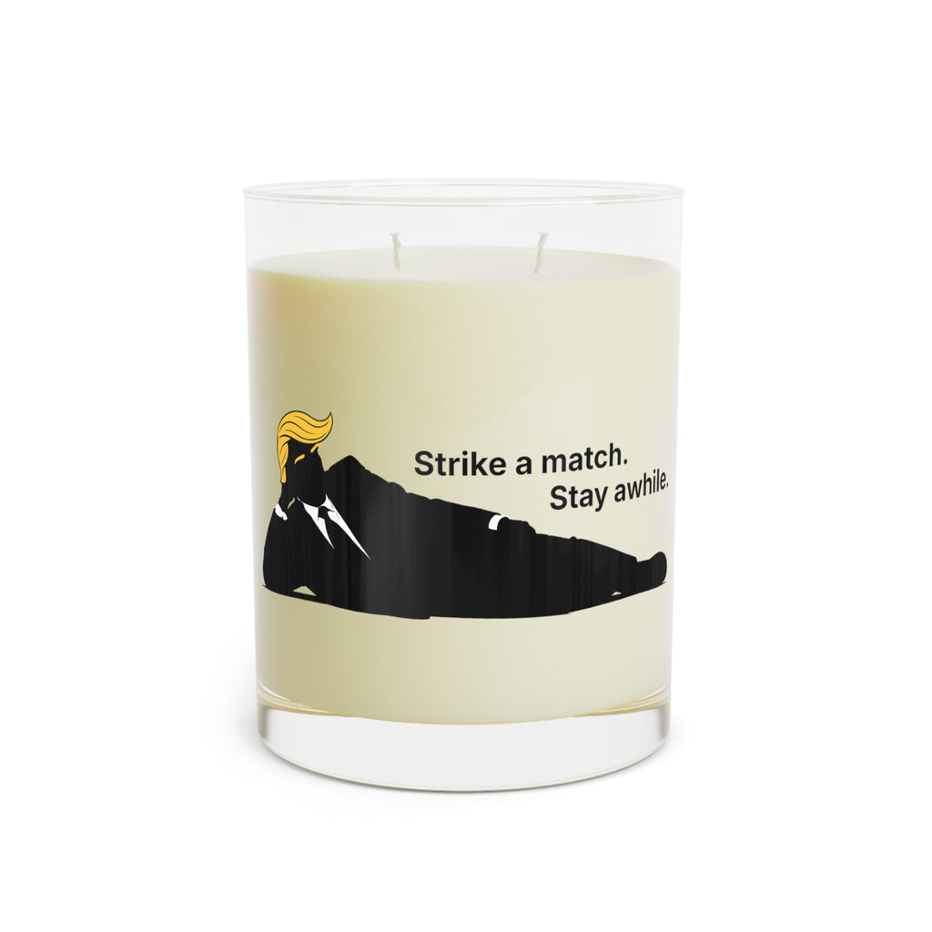 Strike a Match. Stay Awhile. – Political Parody Scented Candle
