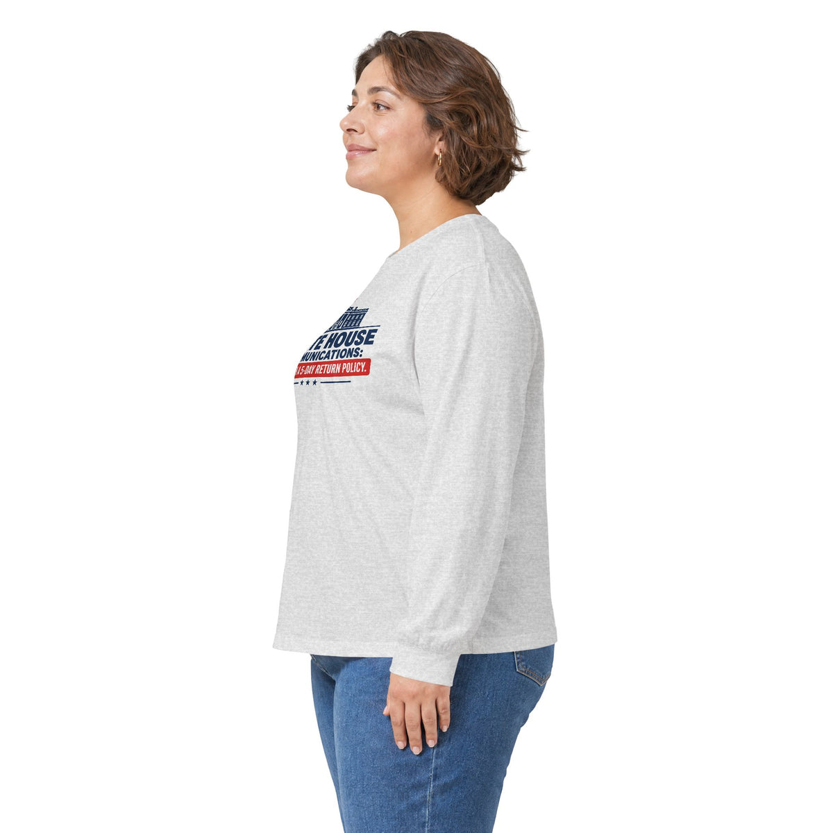 White House Communications 5-Day Return Policy Long Sleeve T-Shirt | Political Humor
