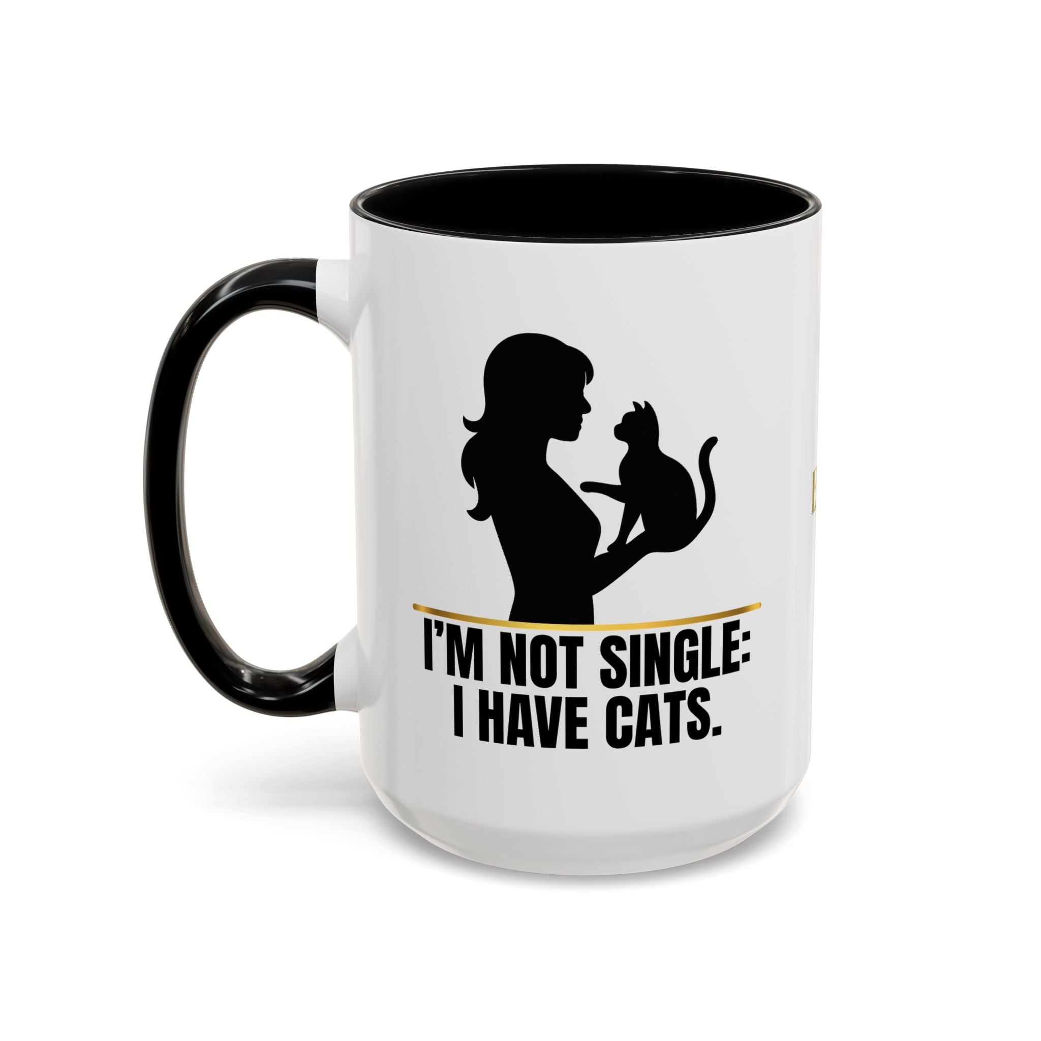 “I’m Not Single: I Have Cats.” Cat Lady Silhouette Coffee Mug