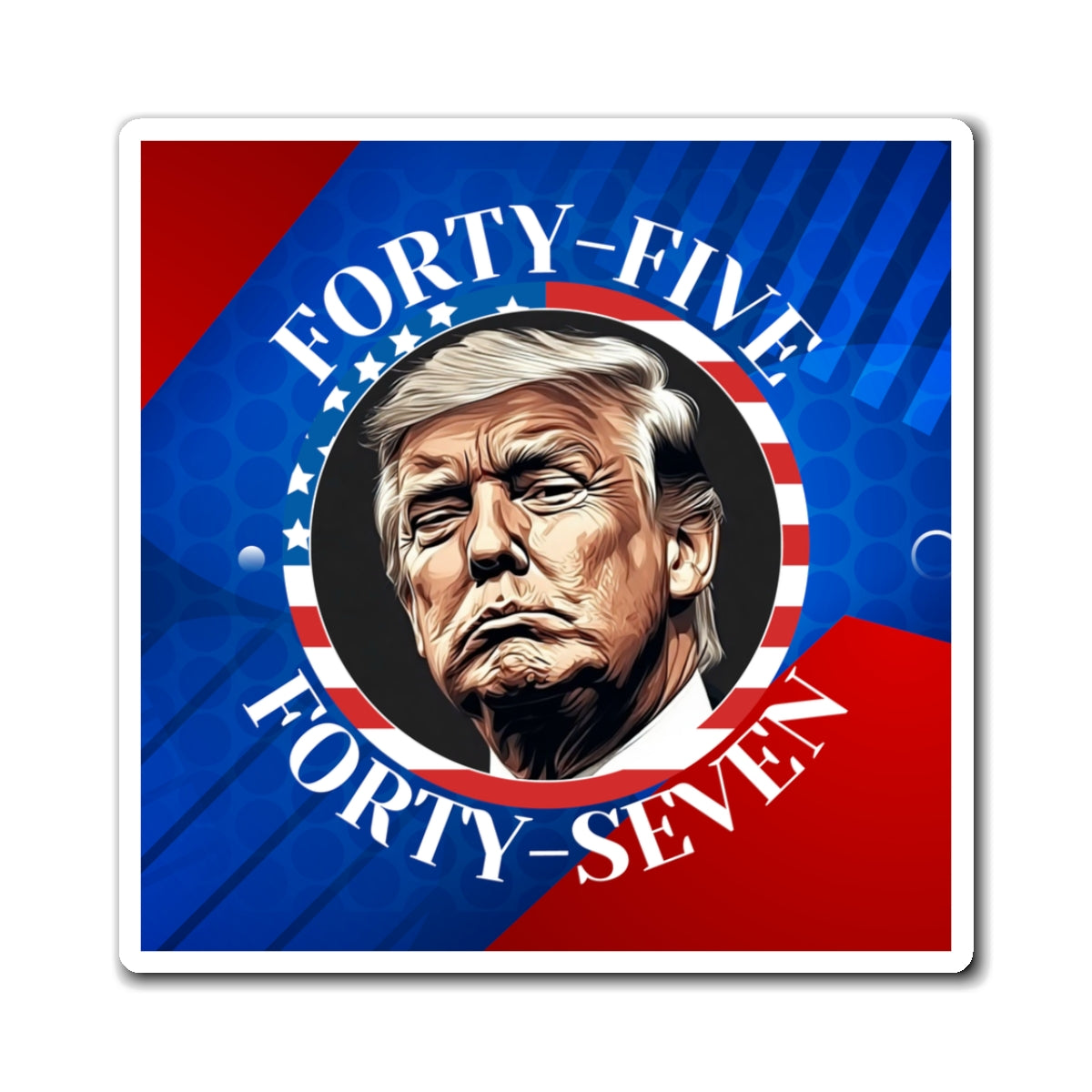 Trump 45 47 Magnets, Perfect Gift for Republicans