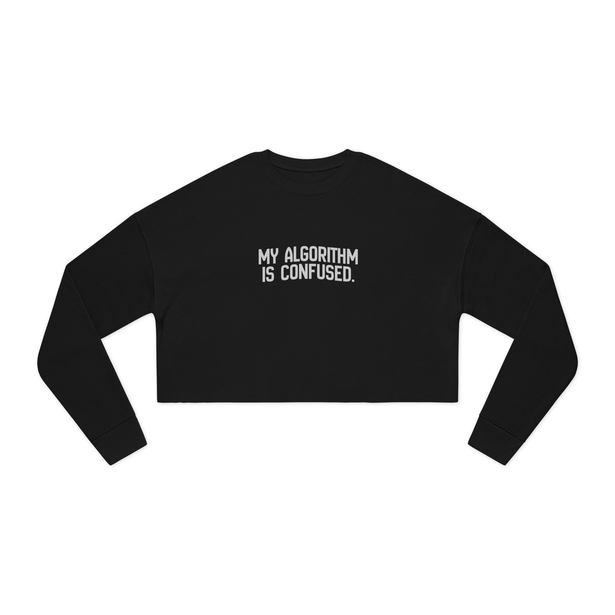My Algorithm Is Confused Cropped Fleece Sweatshirt