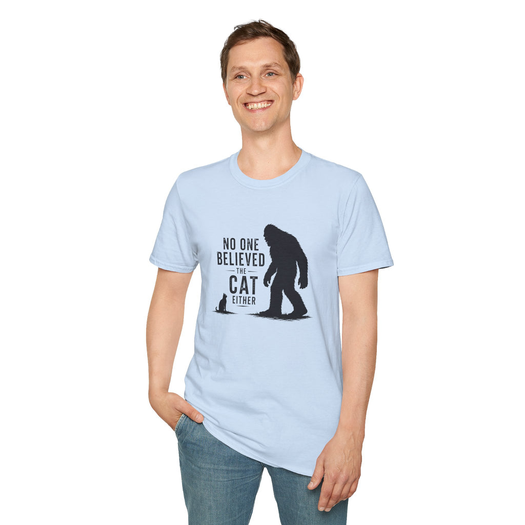 No One Believed the Cat Either T-Shirt