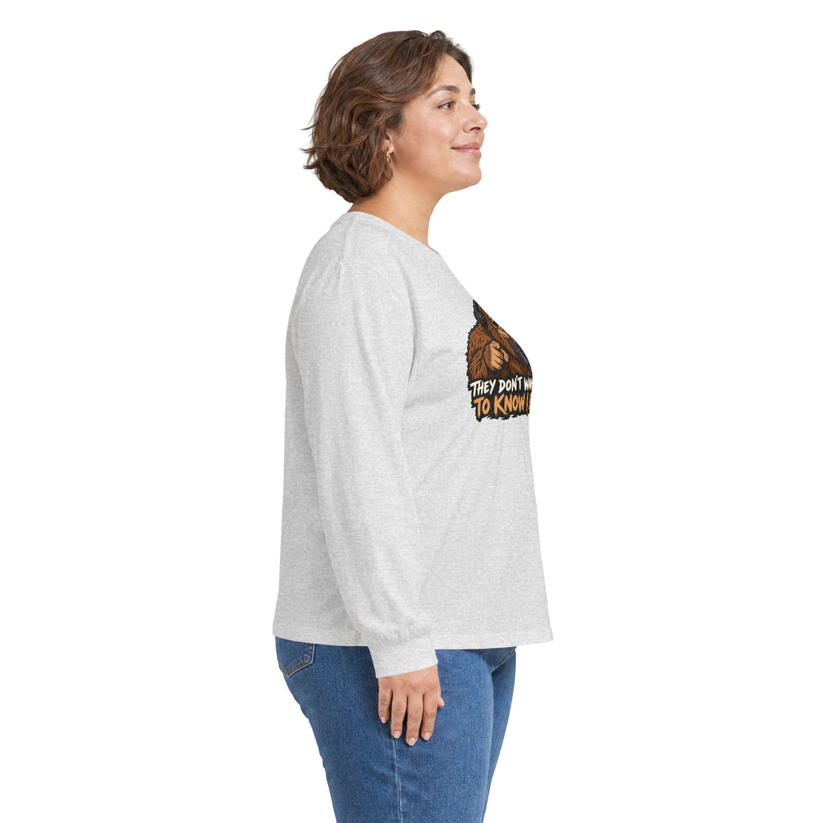 Bigfoot Graphic Long Sleeve Tee - "They Don’t Want You To Know I Exist"
