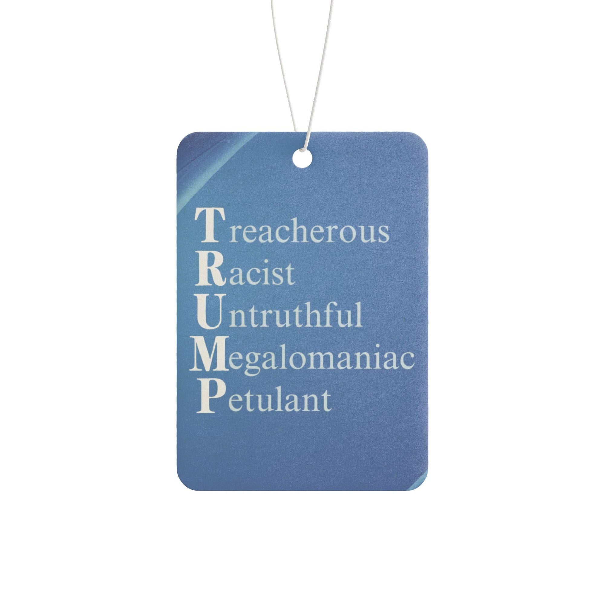 Political Statement Car Air Freshener - Anti-Trump Design Printify