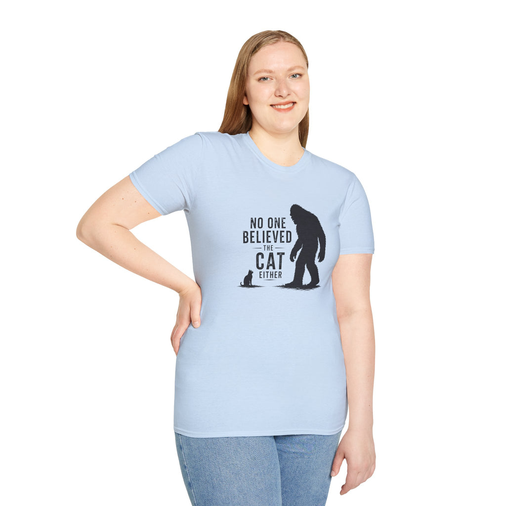 No One Believed the Cat Either T-Shirt