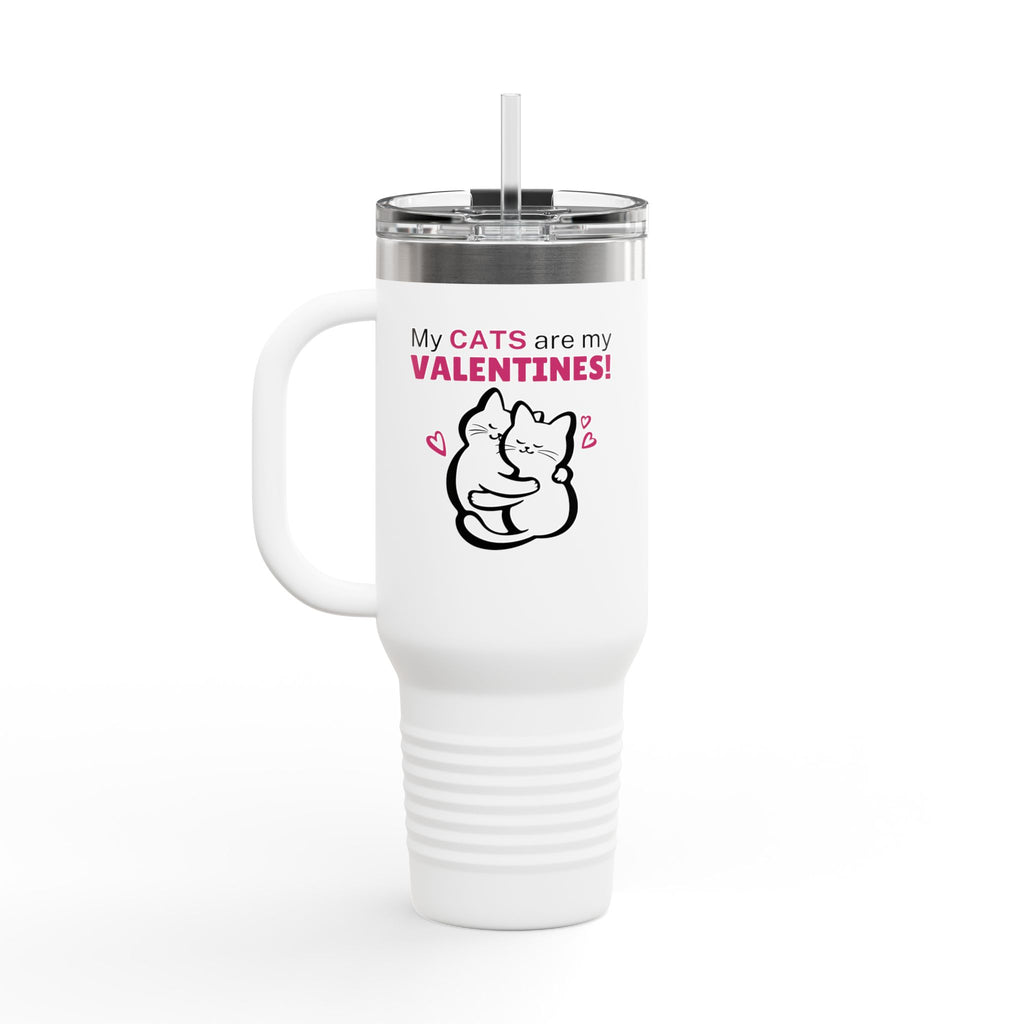 My Cats are my Valentines Insulated Travel Mug, 40oz