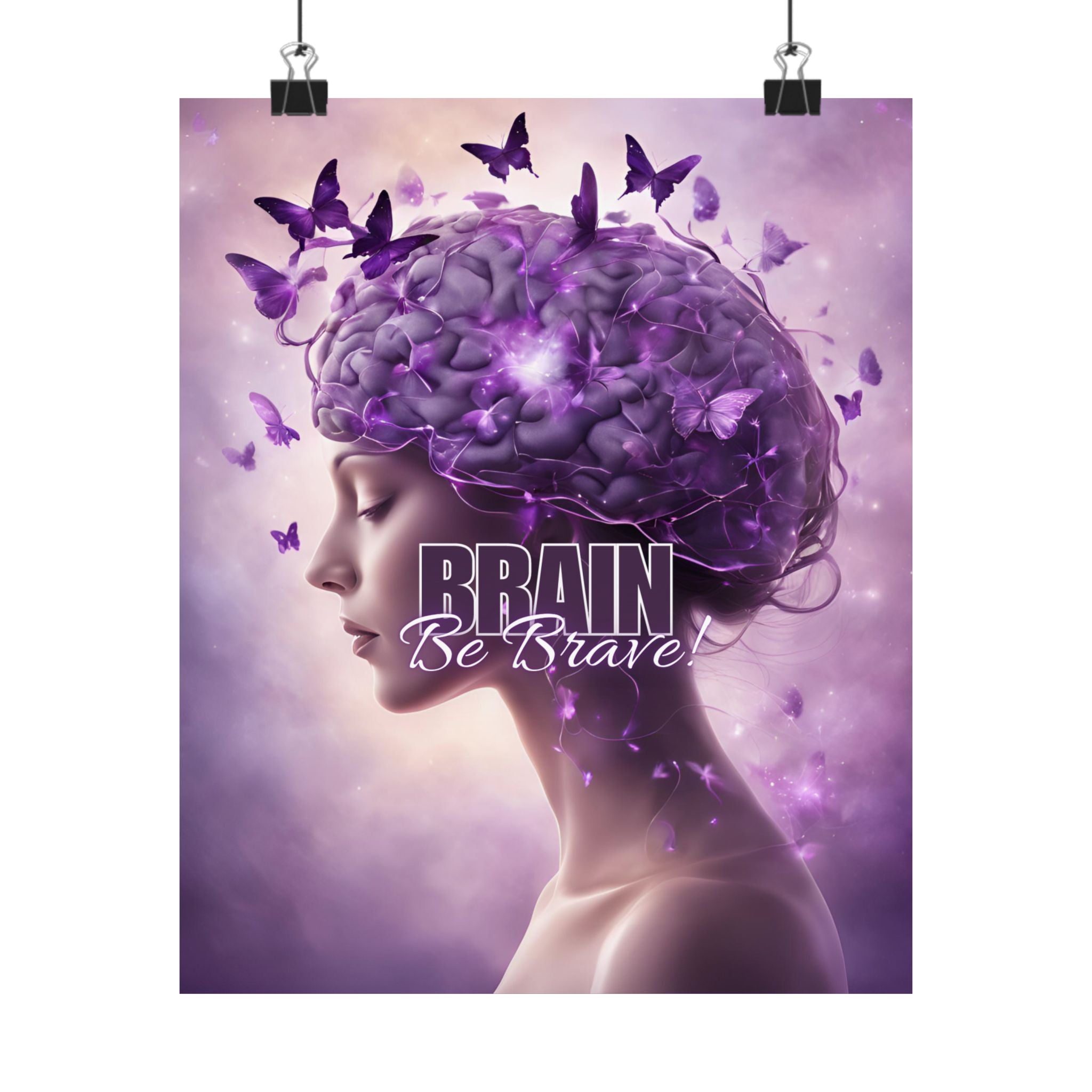 Photo depicting the ​Purple Brain Be Brave Matte Vertical Posters from EpiAl's Shop.