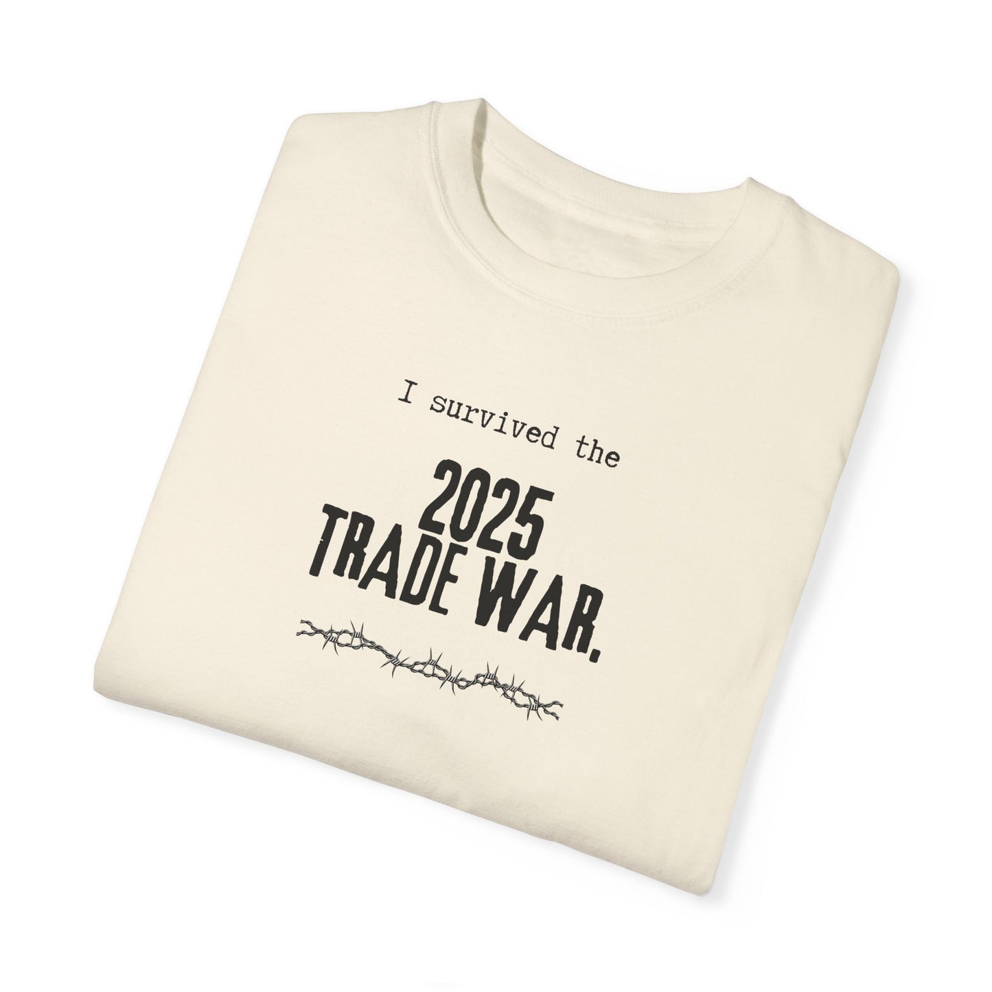 I Survived the 2025 Trade War Unisex T-Shirt | Casual Statement Tee