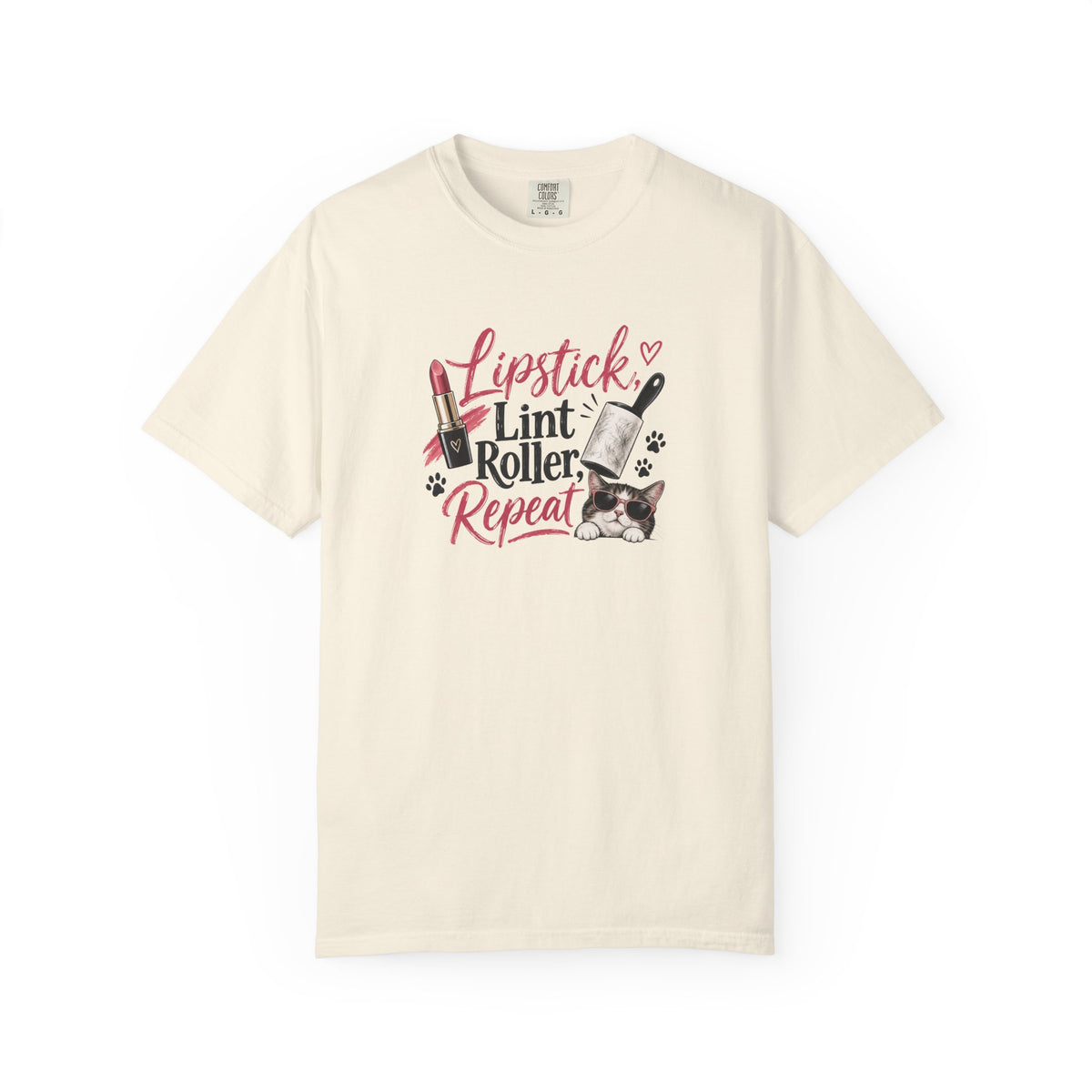 Lipstick, Lint Roller, Repeat Cat Lady Garment-Dyed T-Shirt