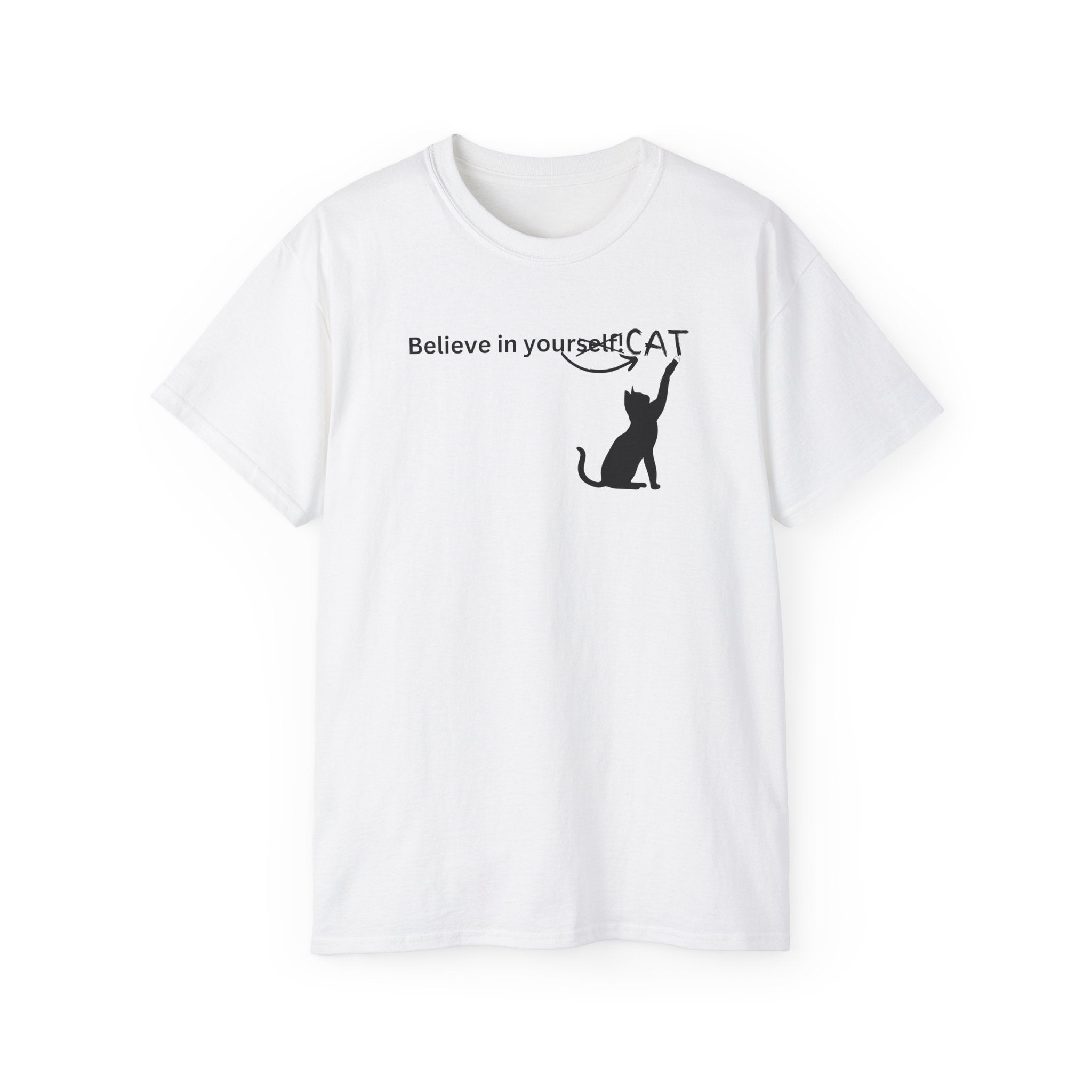 Believe In Your Cat Unisex Ultra Cotton Tee - T - Shirt - Epileptic Al’s Shop