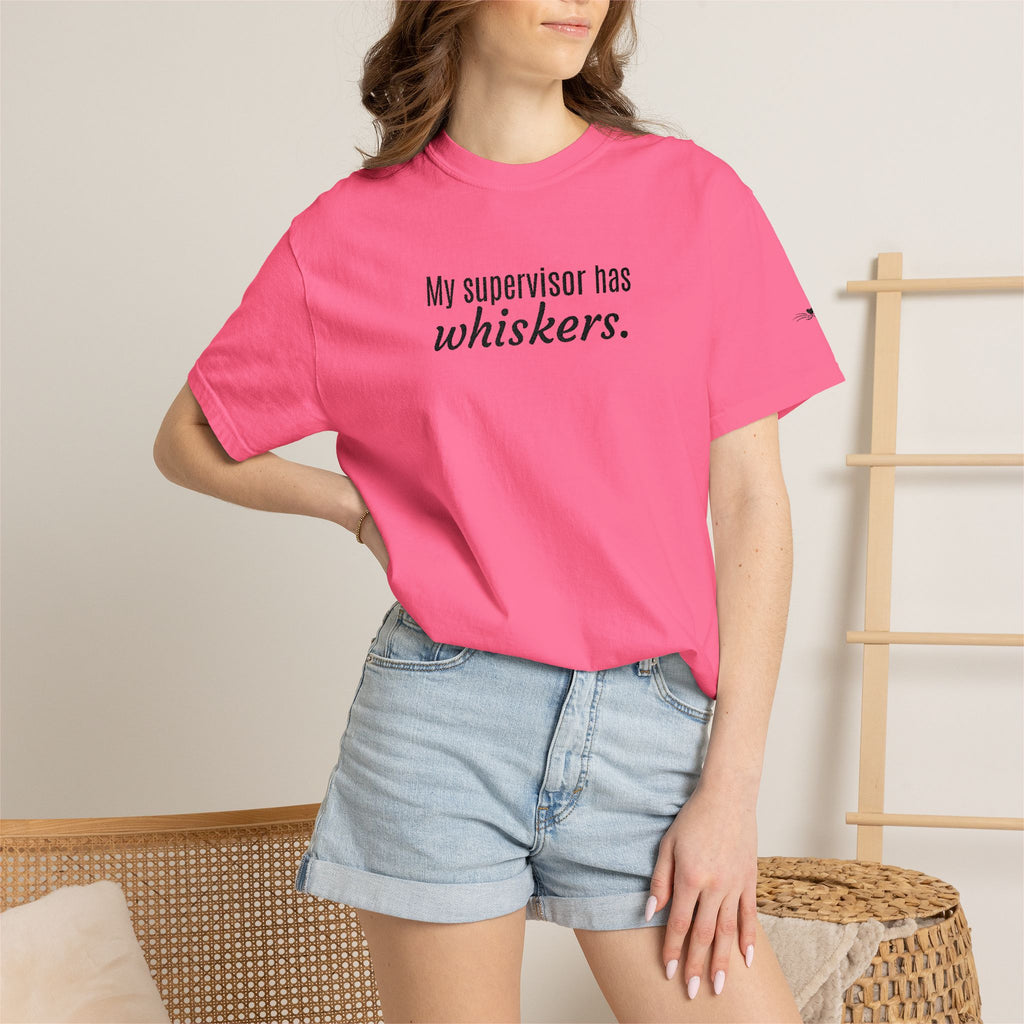My Supervisor Has Whiskers Embroidered Comfort Colors T-Shirt