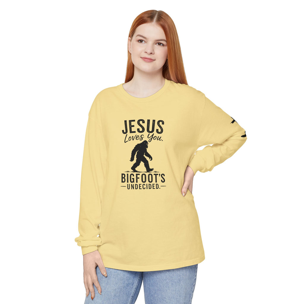 Jesus Loves You. Bigfoot’s Undecided. Long Sleeve Shirt