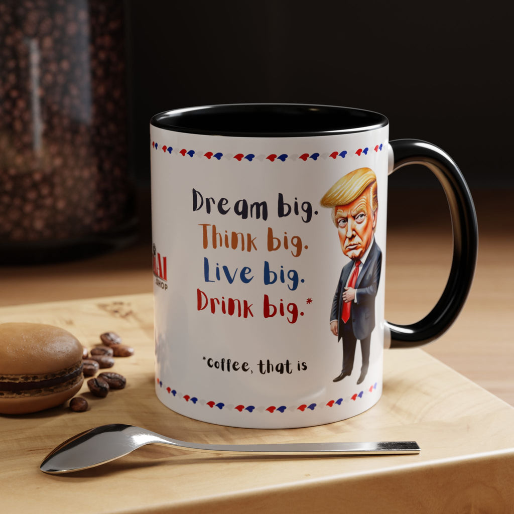 Trump Think Big Coffee Mug