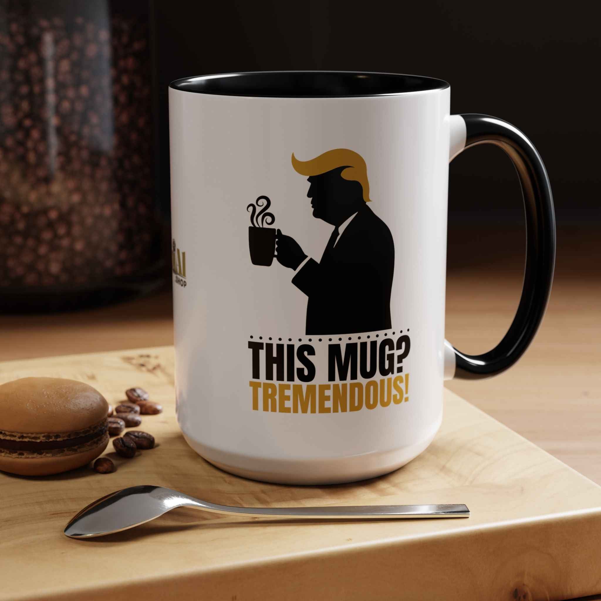 “This Mug? Tremendous.” Ceramic Coffee Mug