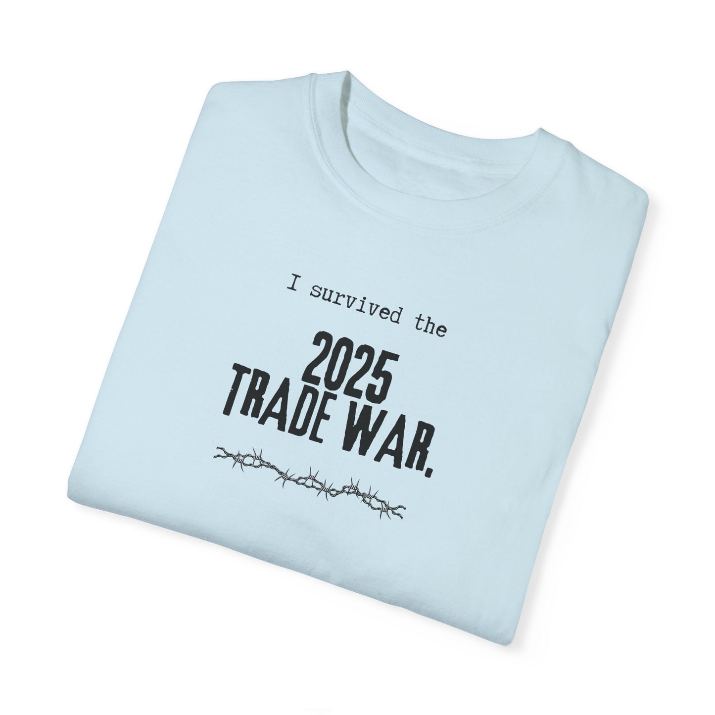 I Survived the 2025 Trade War Unisex T-Shirt | Casual Statement Tee