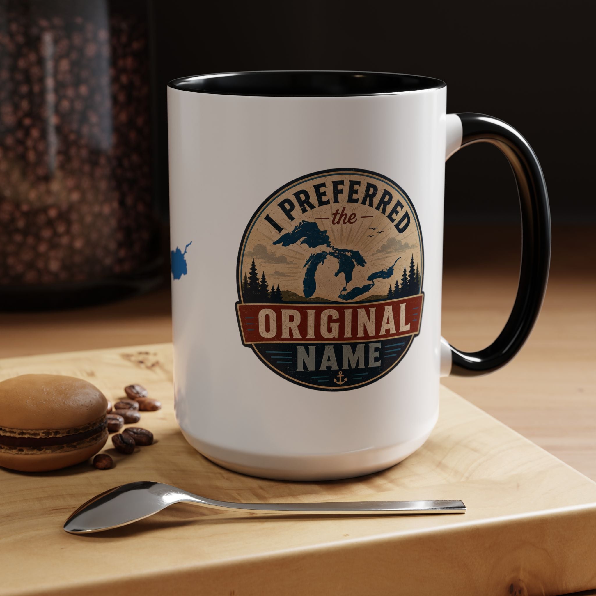 I Preferred the Original Name Great Lakes Mug | Lake Ontario Humor Coffee Mug