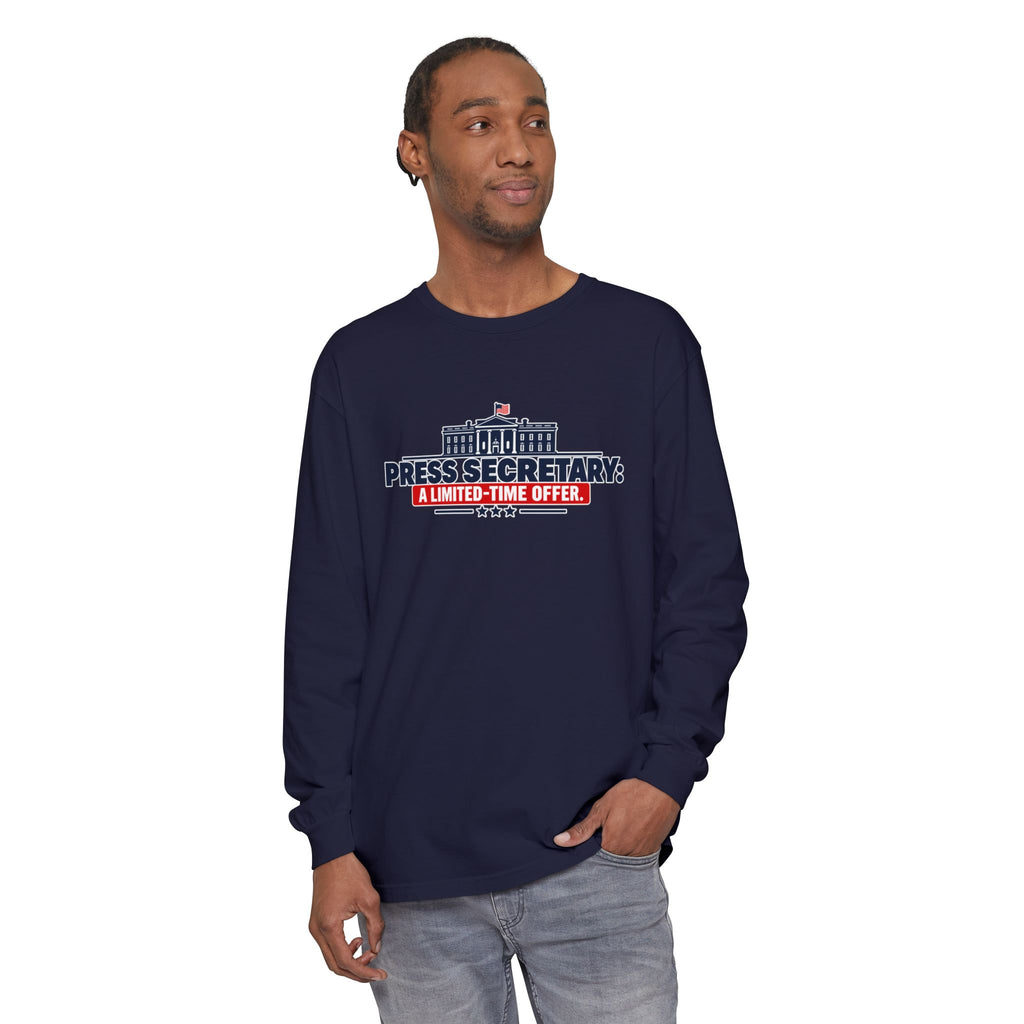 Press Secretary: A Limited-Time Offer Long Sleeve Shirt | Funny Political Satire