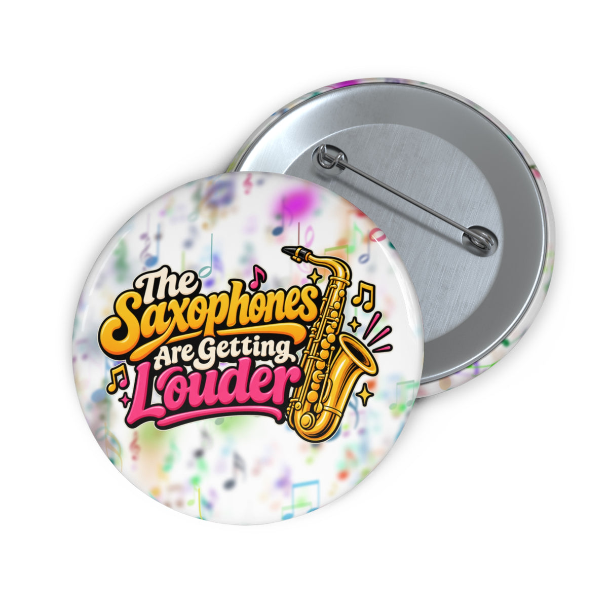 The Saxophones Are Getting Louder Pinback Button | Viral IYKYK Meme Pin