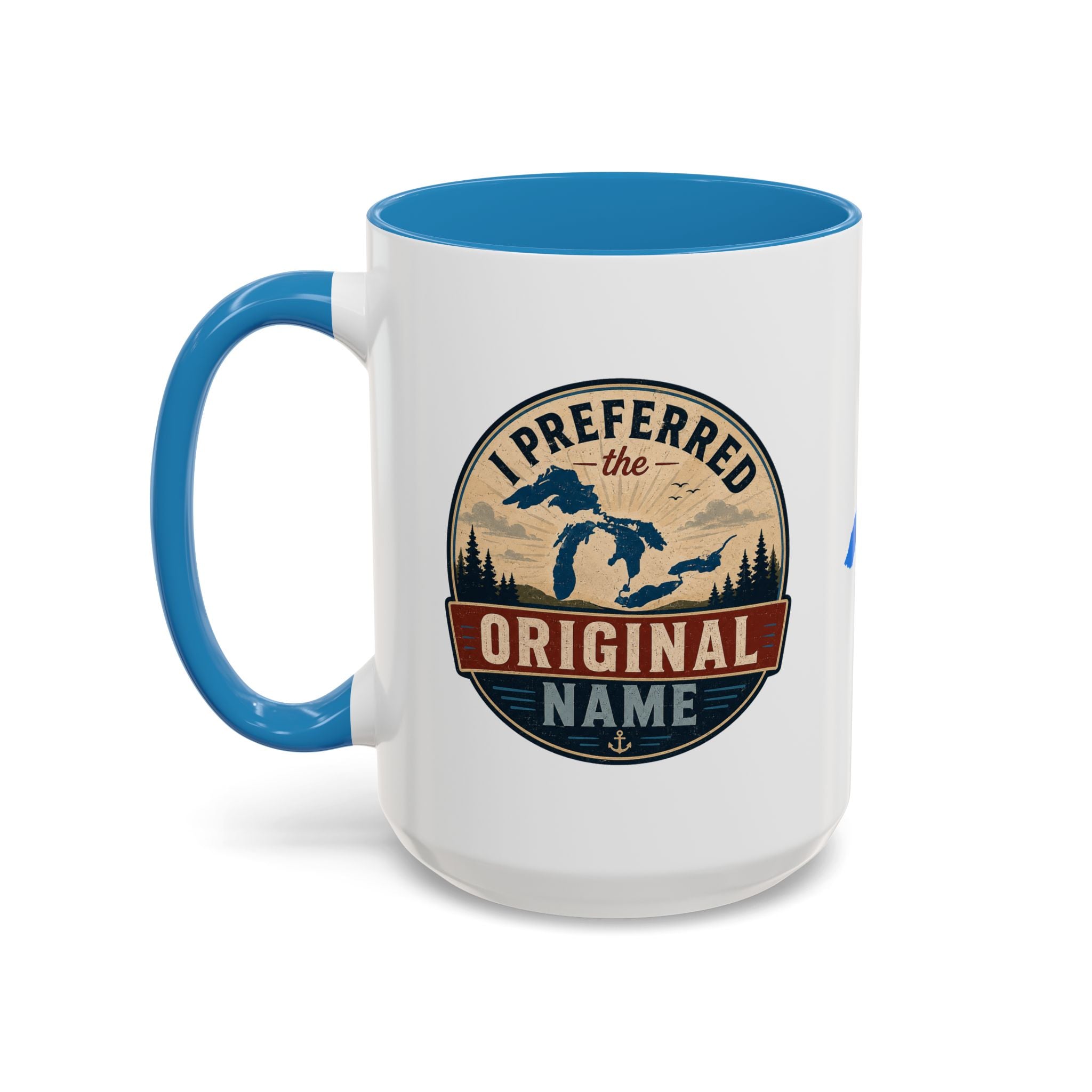 I Preferred the Original Name Great Lakes Mug | Lake Ontario Humor Coffee Mug