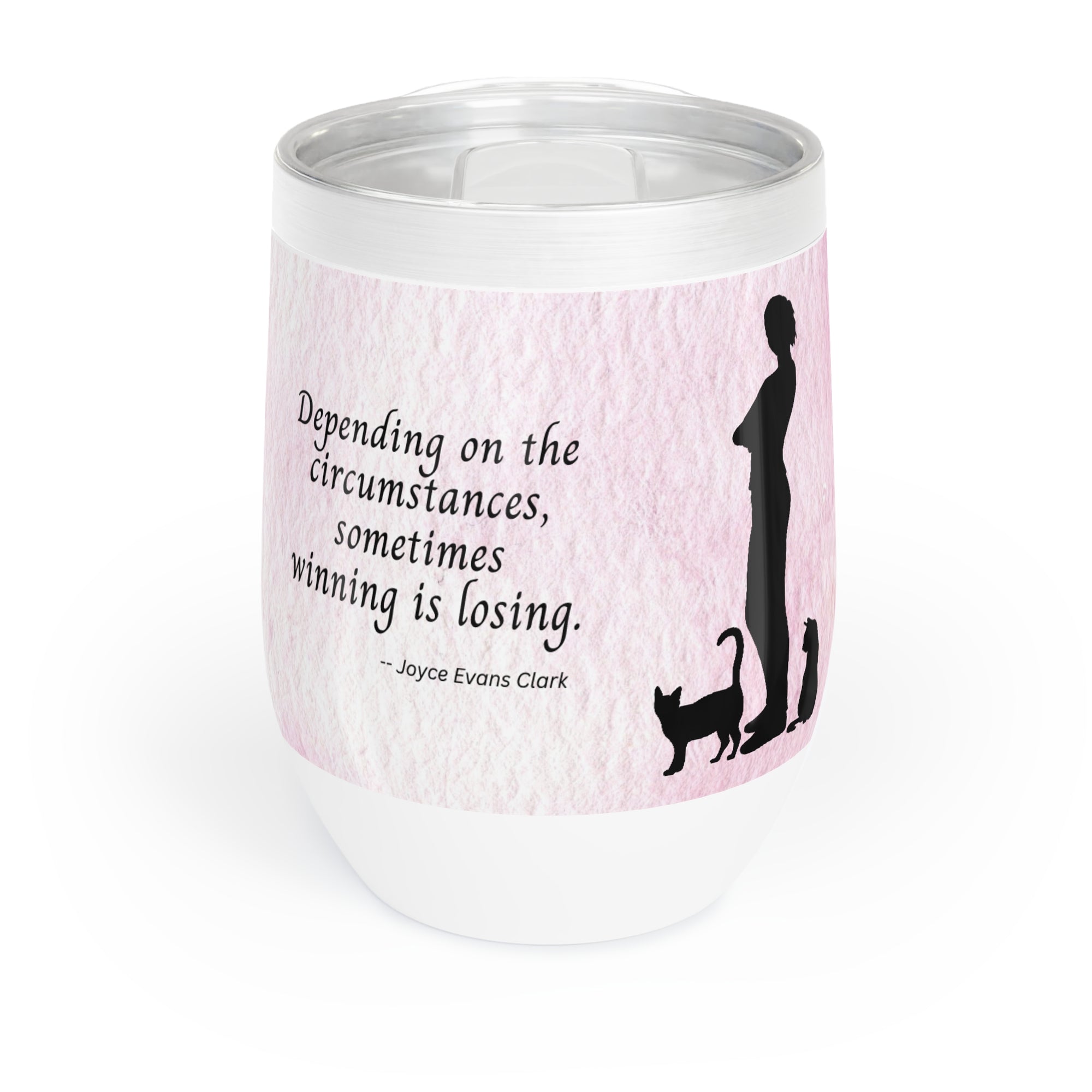 Winning is Losing Chill Wine Tumbler
