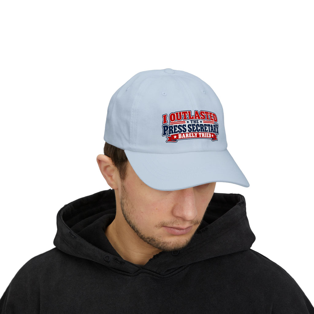 I Outlasted the Press Secretary, Barely Tried | Political Humor Dad Hat