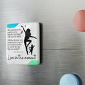 Photo depicting the ​Live in the Moment Magnet, Square from EpiAl's Shop.