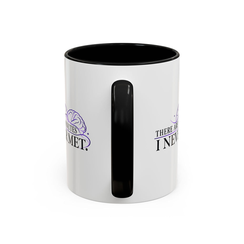There Are Minutes I Never Met Mug | Subtle Epilepsy Awareness Coffee Cup (11/15oz)