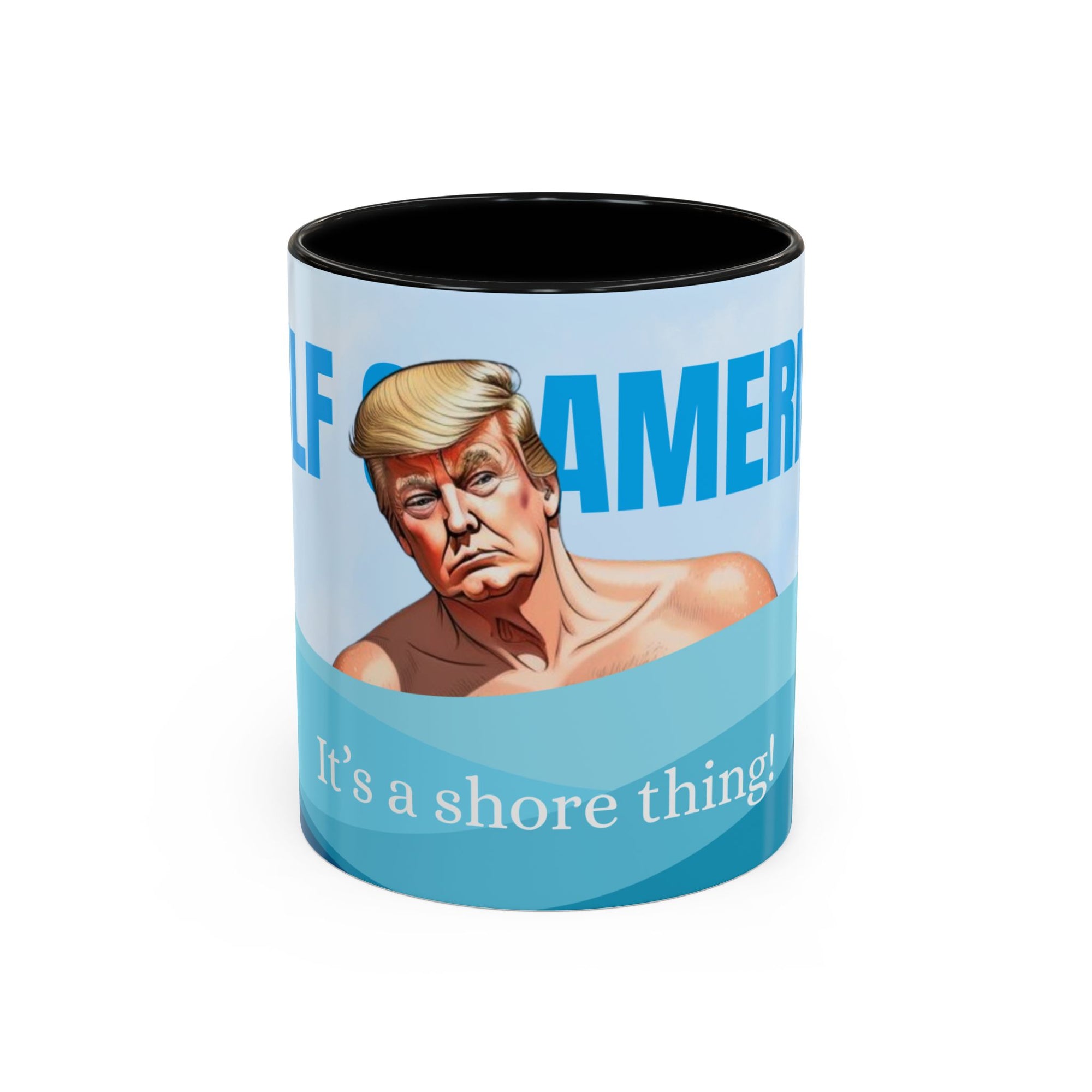 Trump Shore Thing American Gulf Coffee Mug