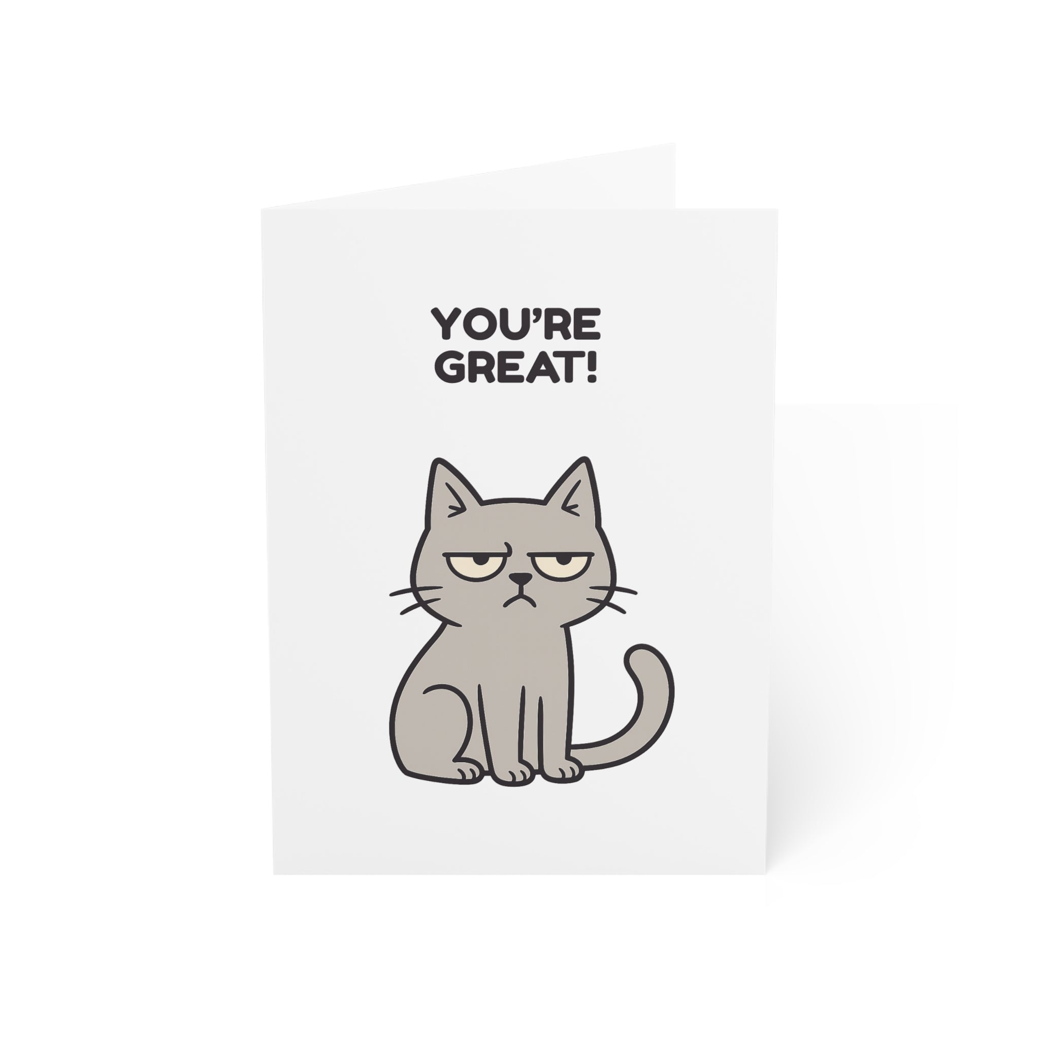 Funny Cat Greeting Card – “You’re Great / My Cat Disagrees” – 10, 30, 50 pc. sets
