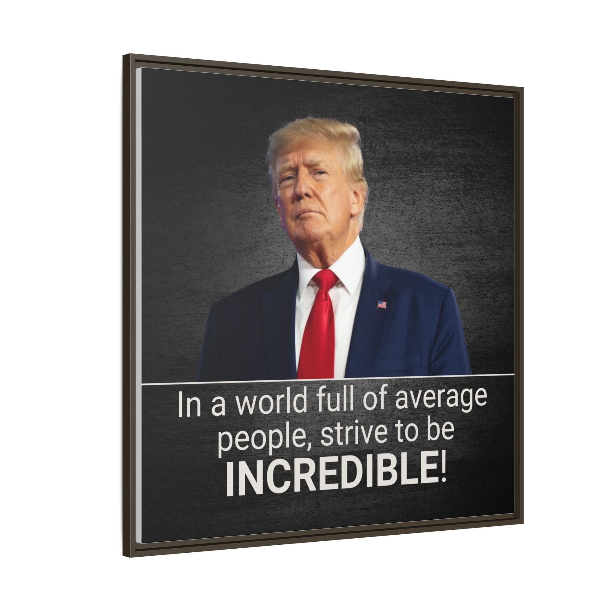 Inspirational Framed Canvas Print - 'Strive to be Incredible!' Printify