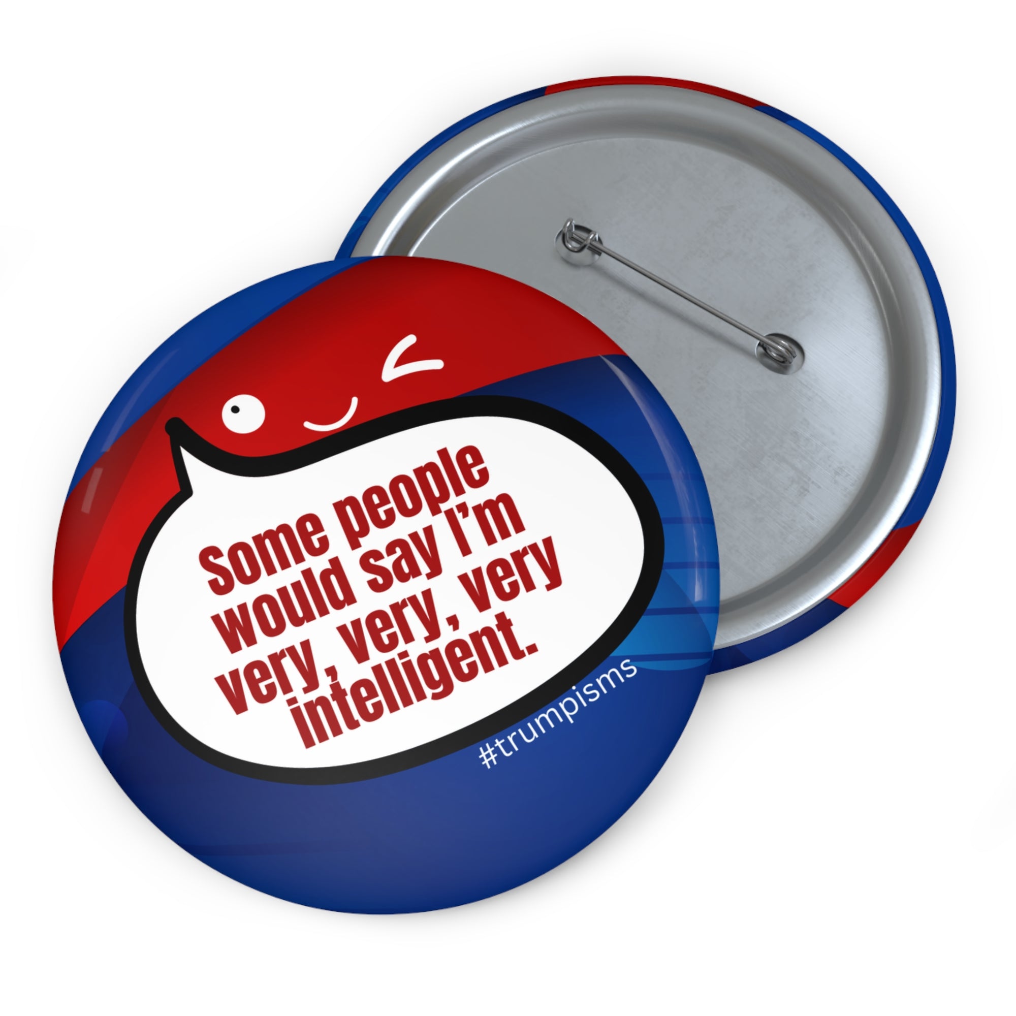 Very Very Very Intelligent: Trumpisms Pin Buttons