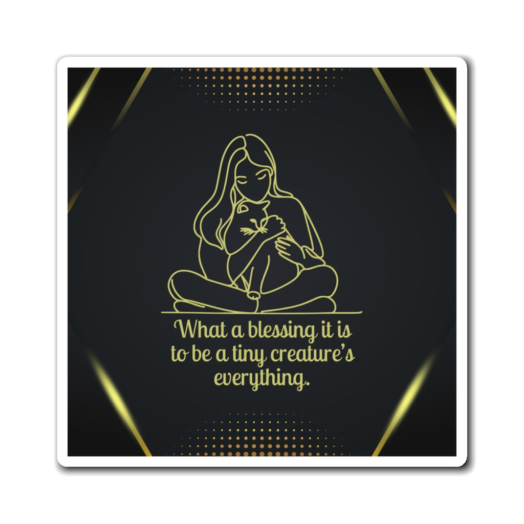 Pet Lover's Magnet - Inspirational Quote - Perfect Gift for Animal Lovers