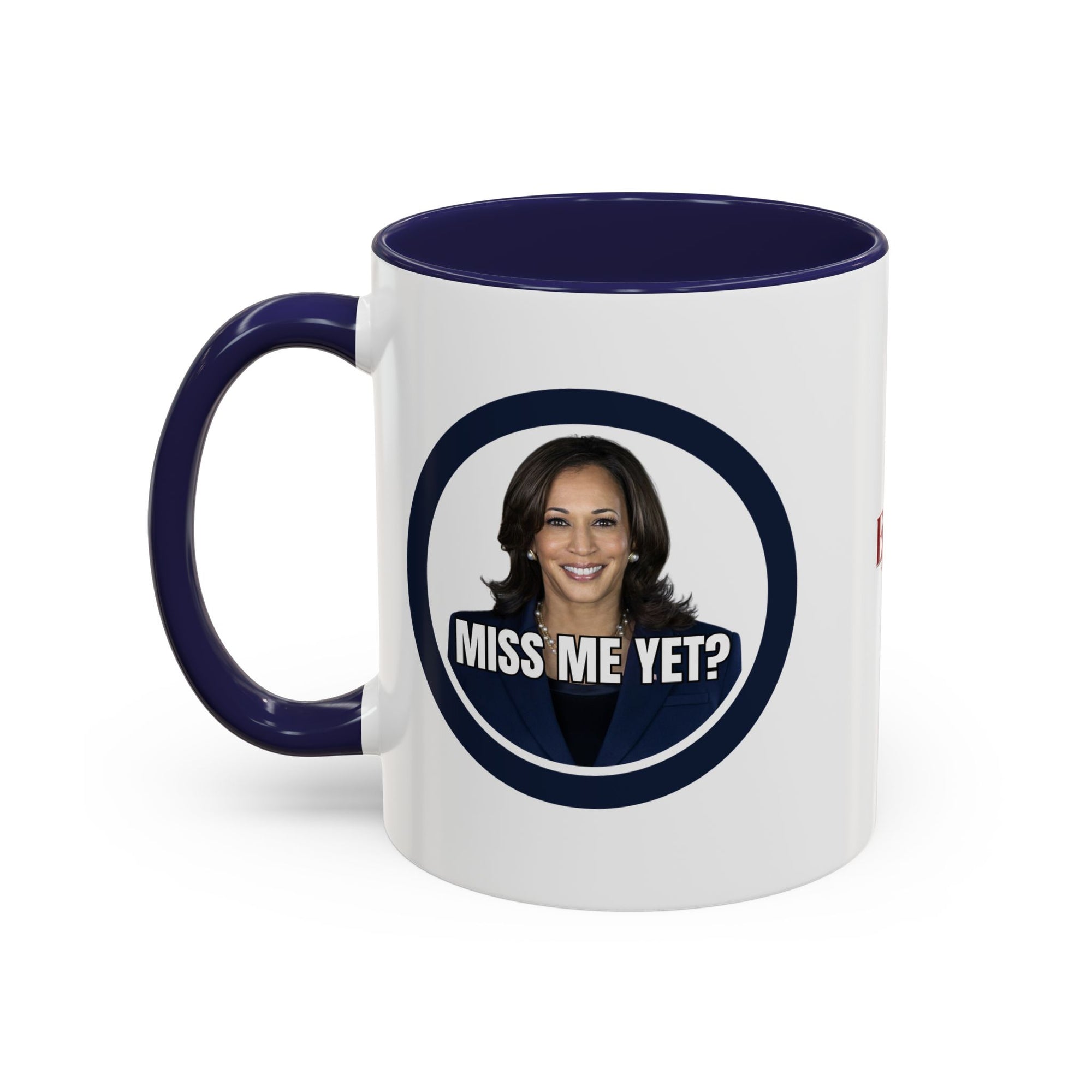 Political Accent Coffee Mug - "Miss Me Yet?" - Fun Gift for Coffee Lovers