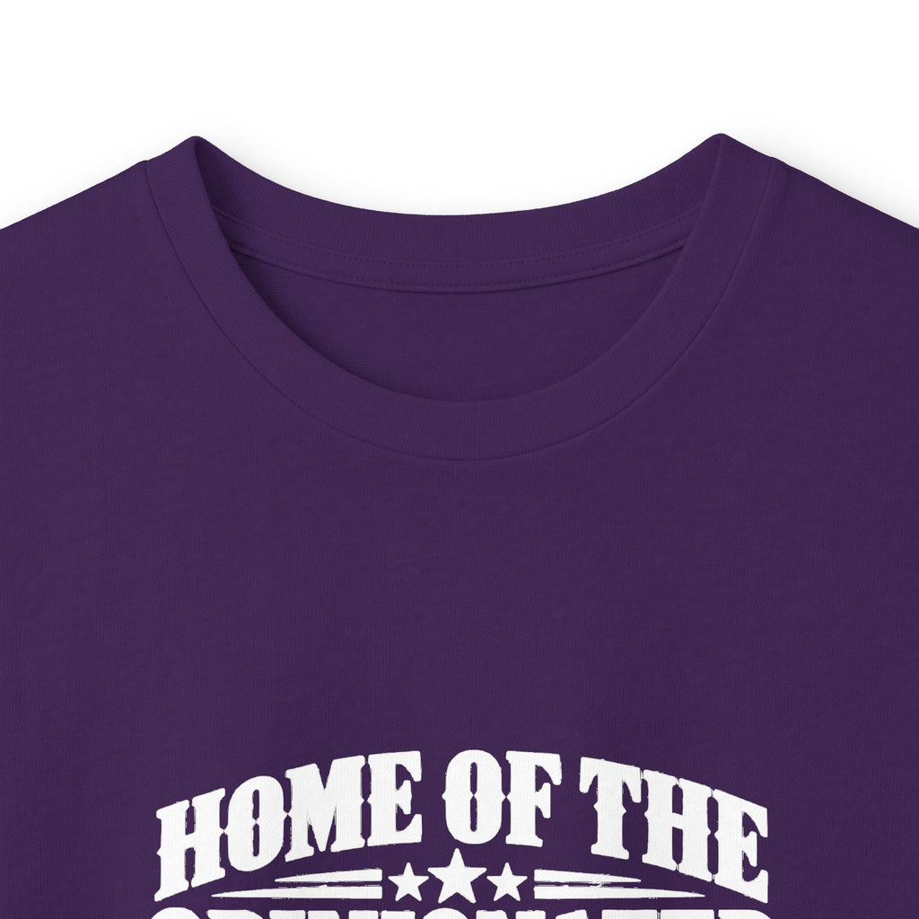 Home of the Opinionated Long Sleeve T-Shirt | Patriotic Humor & Free Speech Tee