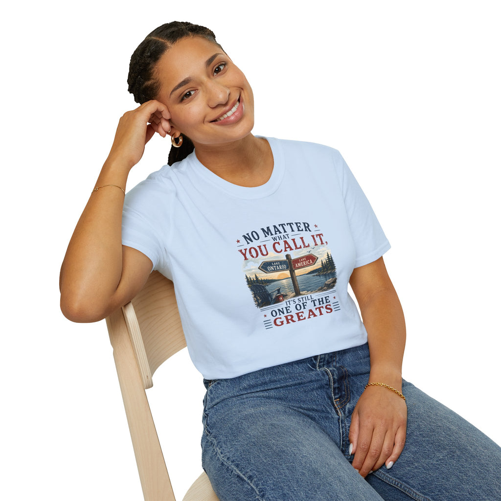 No Matter What You Call It, It’s Still One of the Greats T-Shirt | Lake Ontario Lake America Shirt