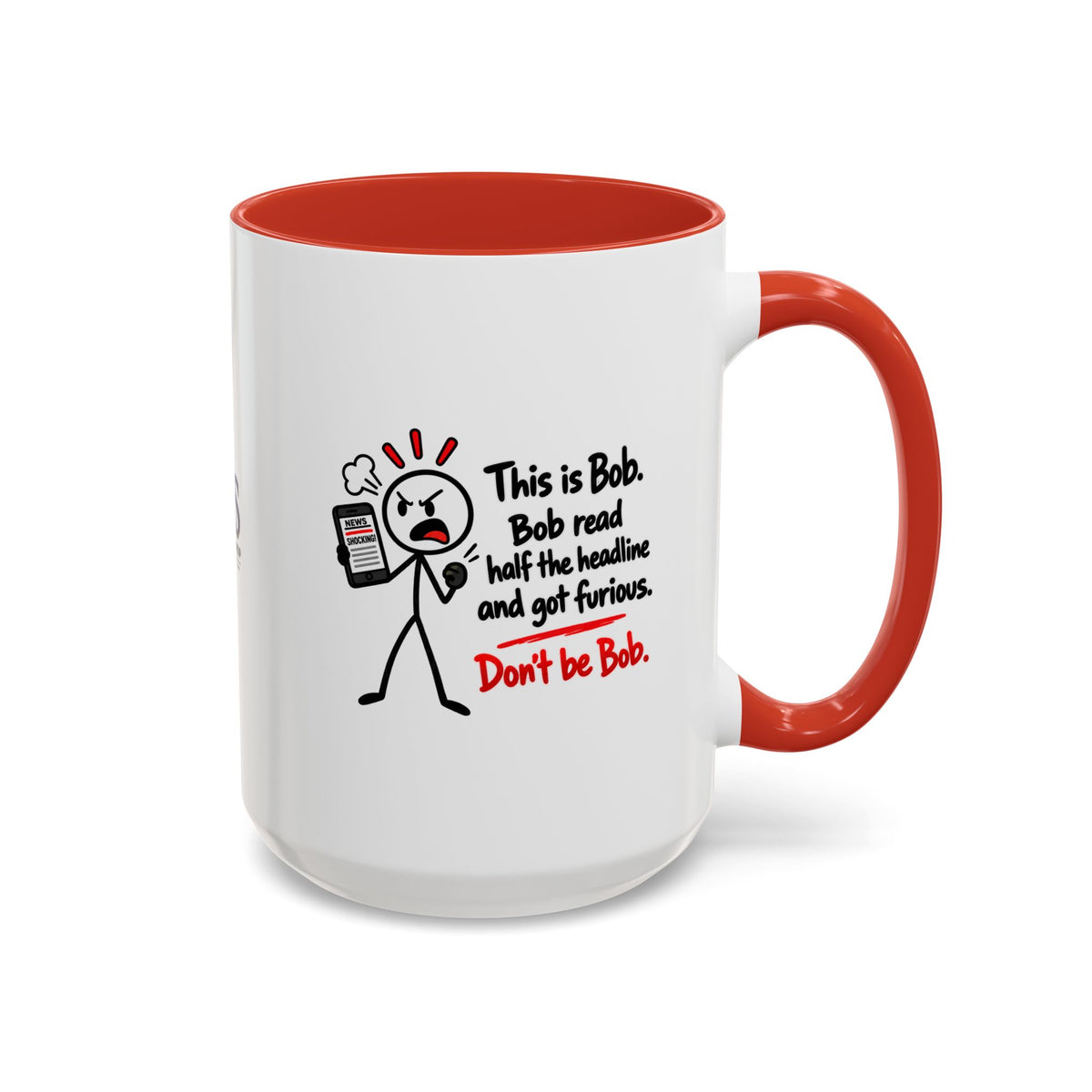 Don’t Be Bob Headline Mug | Funny Social Media & True Crime Coffee Mug (11, 15oz)